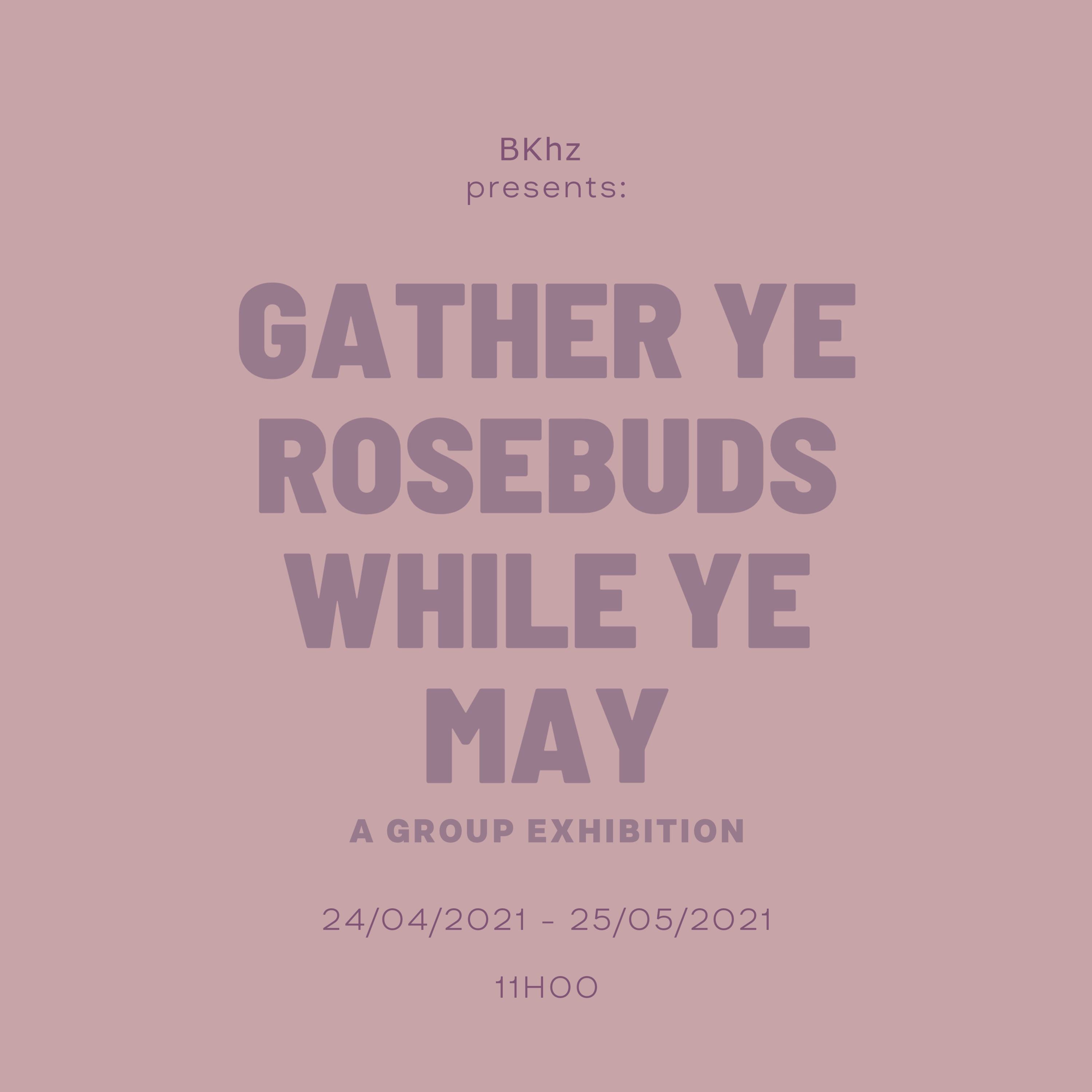 Intraparadox, Exclusive: Gather Ye Rose Buds While Ye May Group Exhibition episode artwork