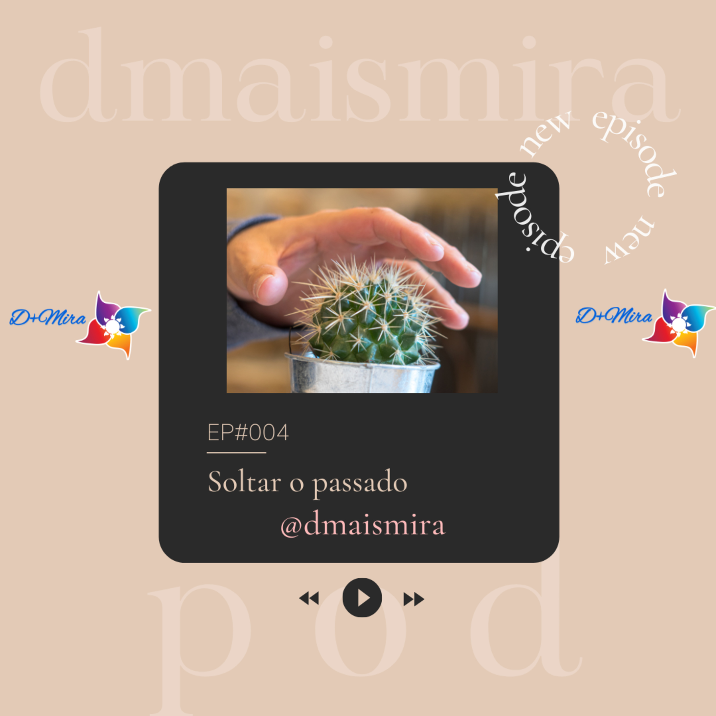 EP#004 - Soltar o passado episode artwork