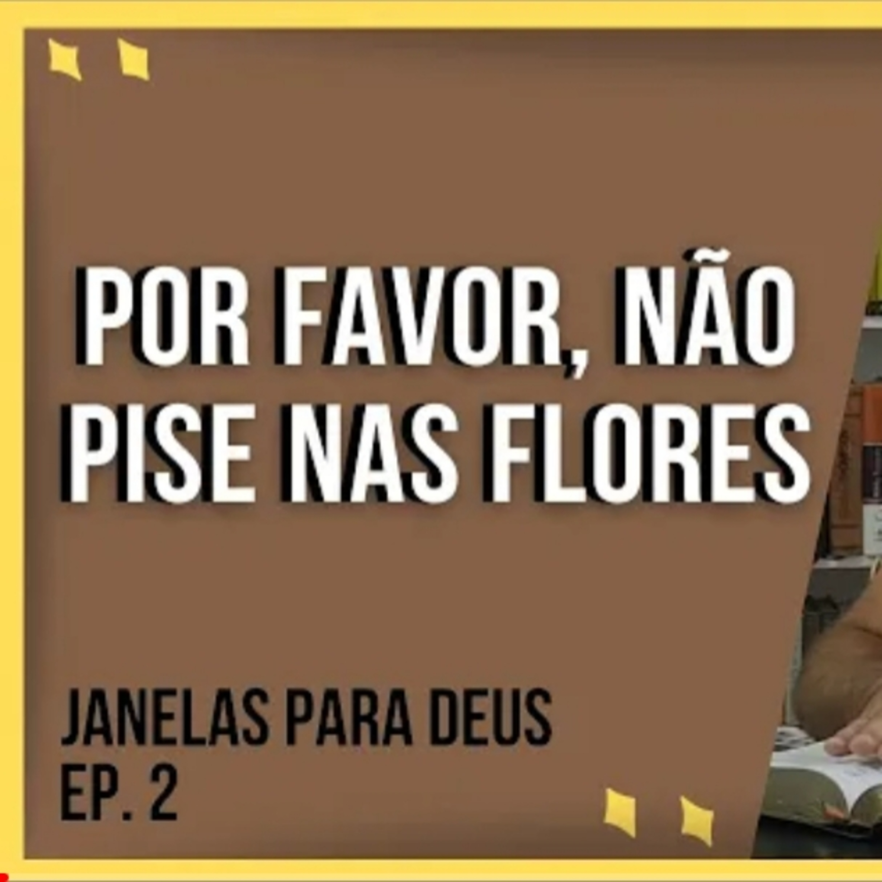 JANELAS PARA DEUS | Como Esta o Seu Jardim? | EP. 2 episode artwork