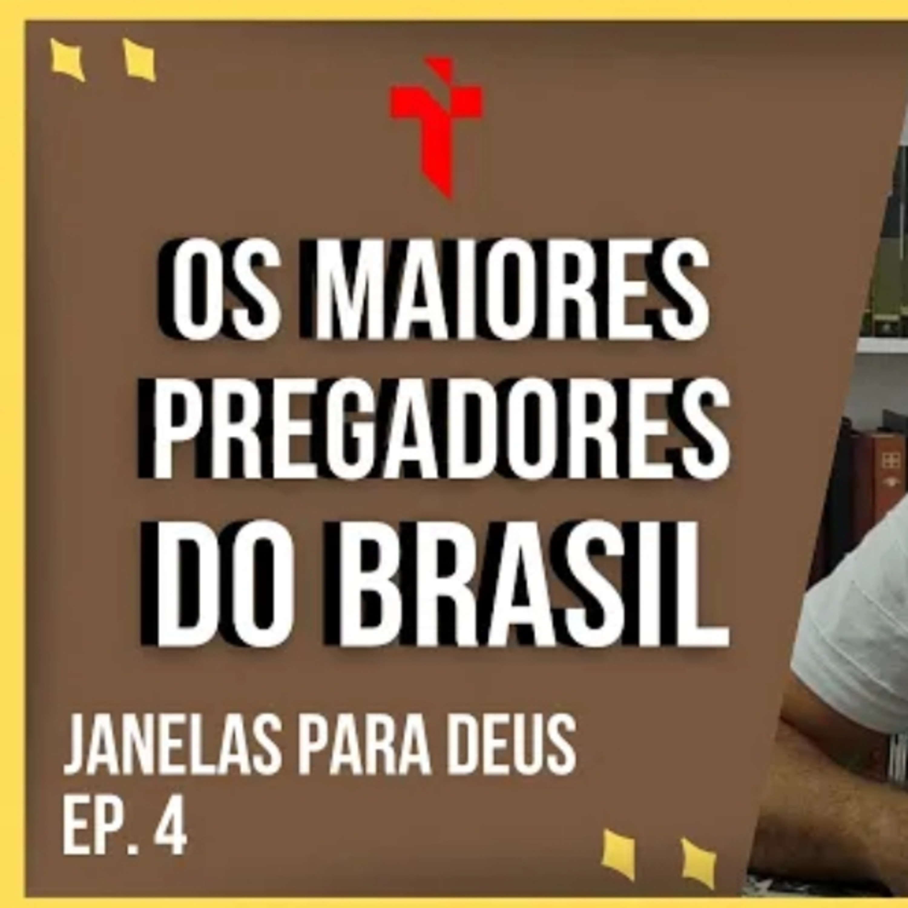 QUEM SÃO OS MAIORES PREGADORES DO BRASIL?! | Janelas Para Deus | EP. 4 episode artwork