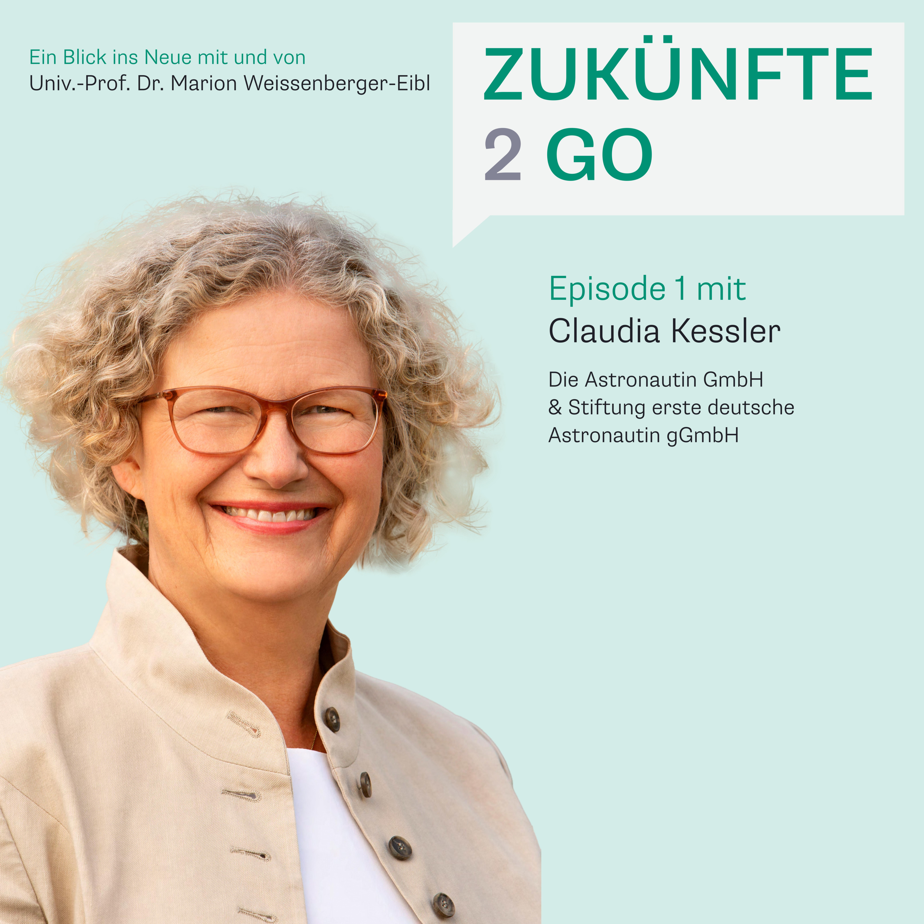 Zukünfte2Go - Ein Blick ins Neue mit und von Univ.-Prof. Dr. Marion Weissenberger-Eibl