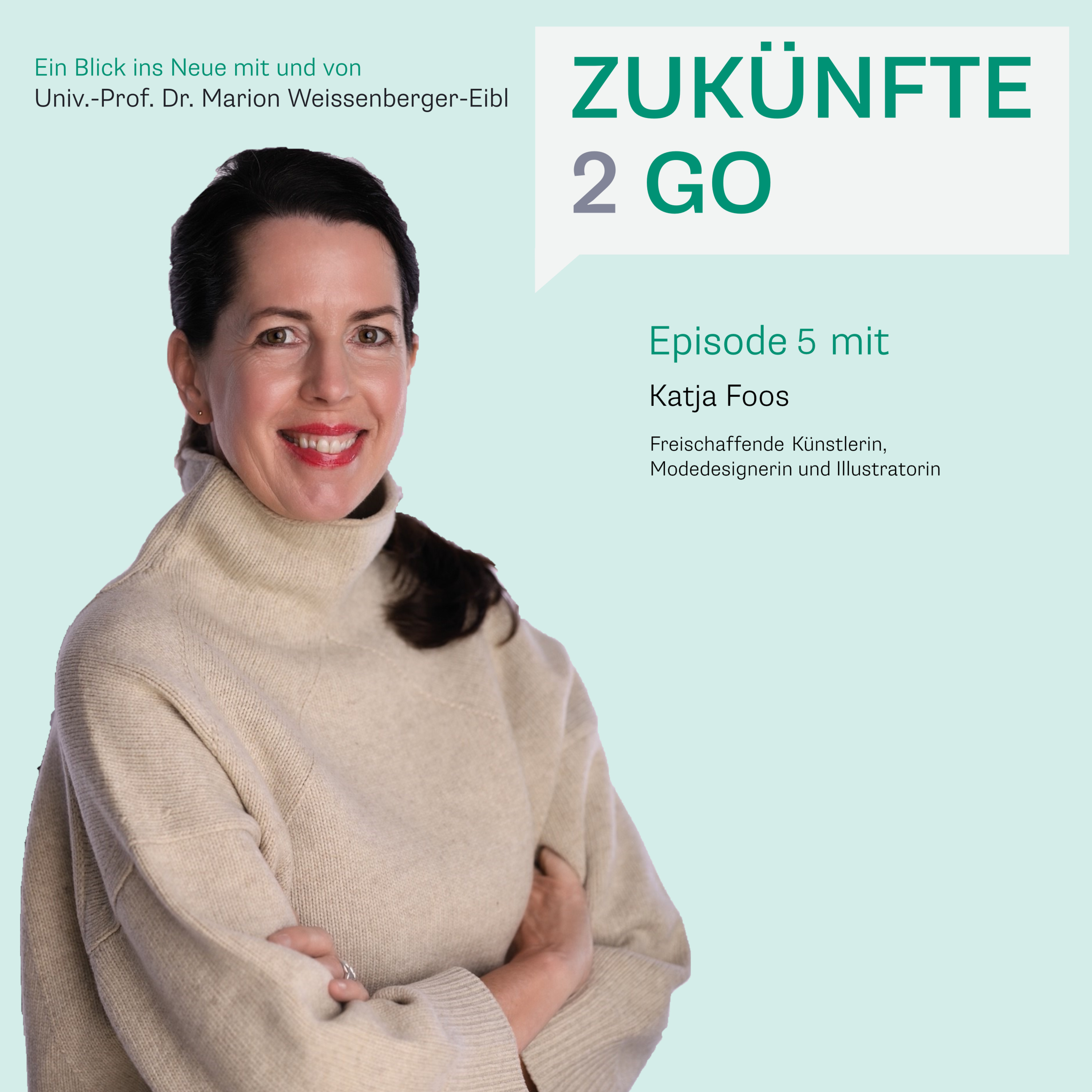 Zukünfte2Go - Ein Blick ins Neue mit und von Univ.-Prof. Dr. Marion Weissenberger-Eibl