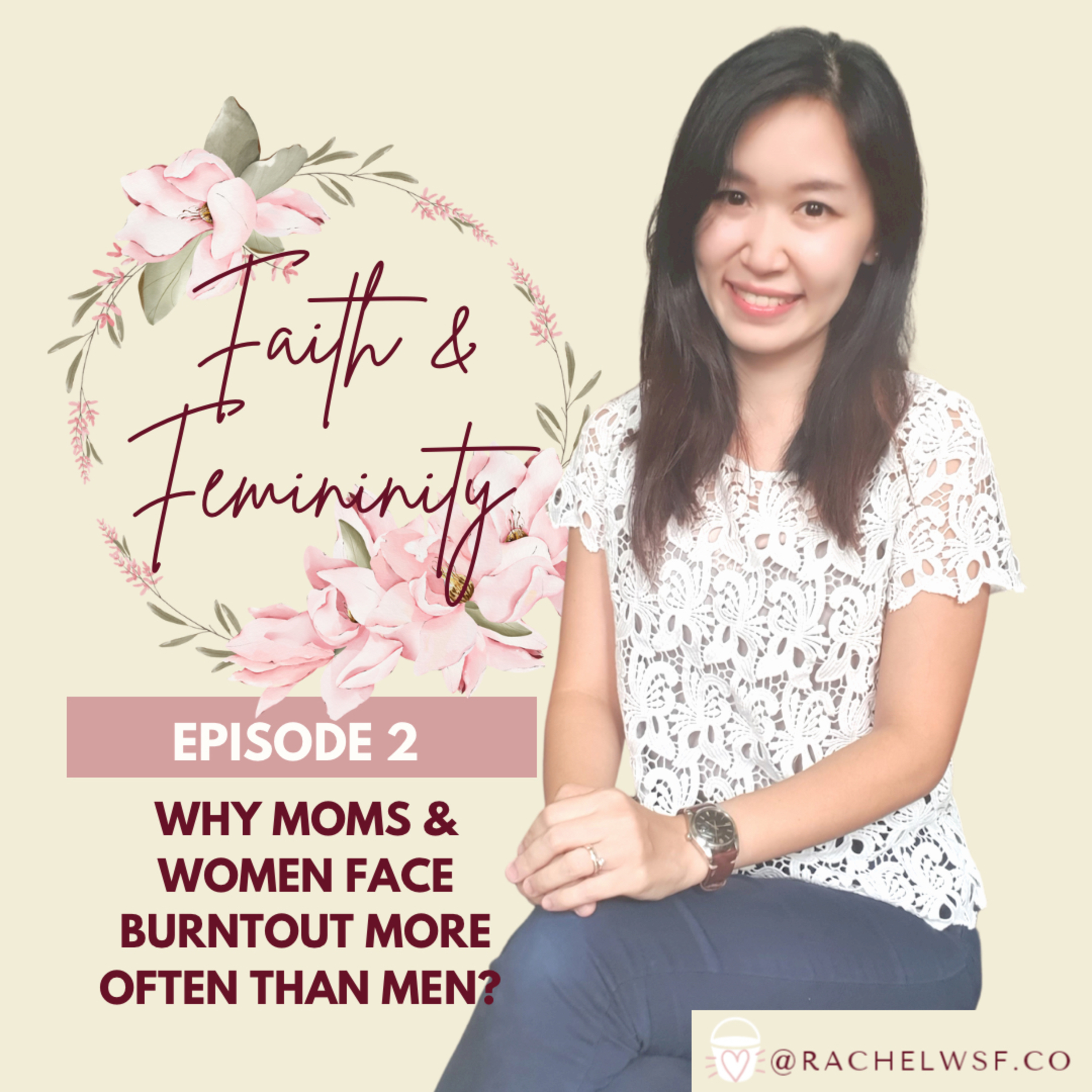Episode 2: Why Moms and Women Face Burntout More Often Than Men?
