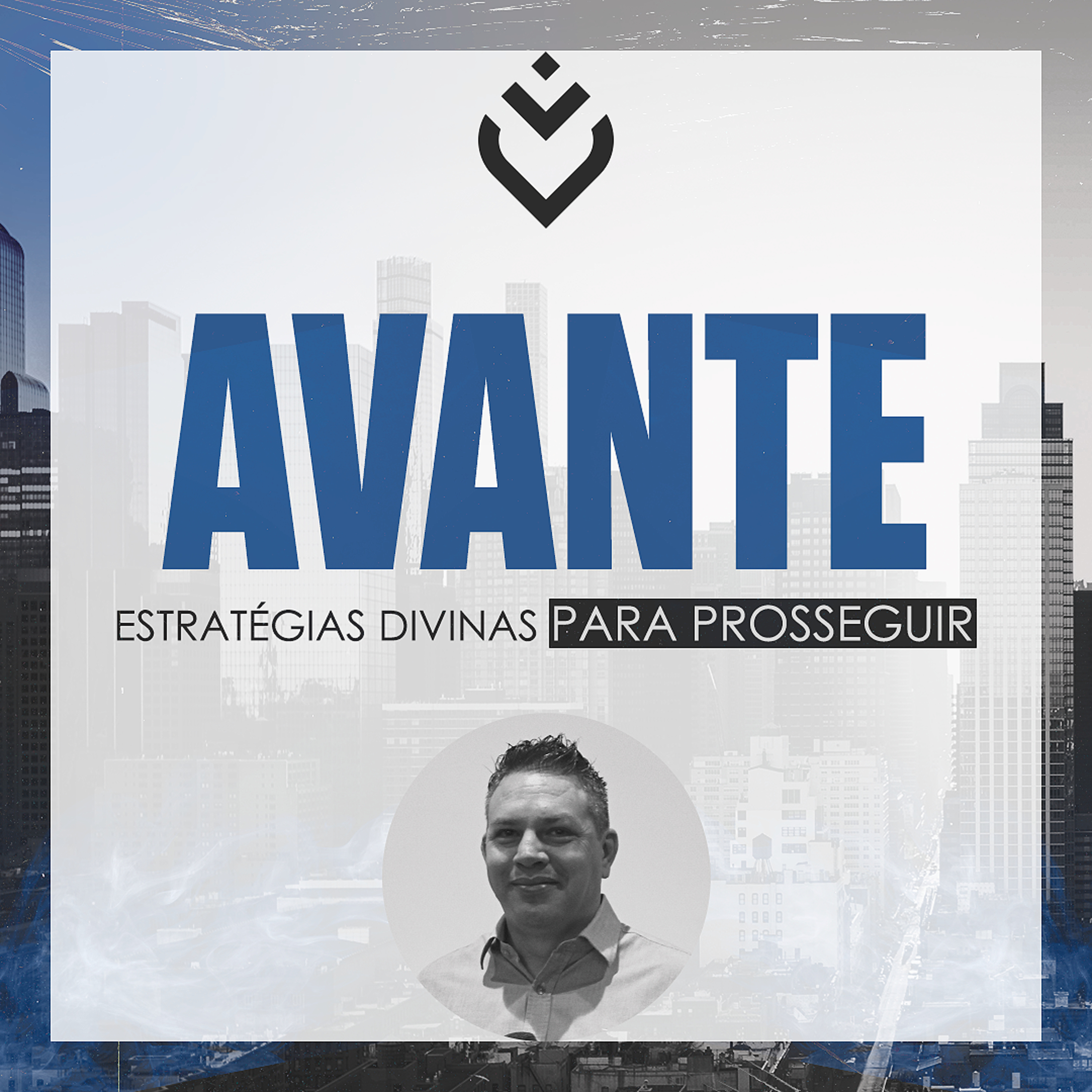 AVANTE - ESTRATÉGIAS DIVINAS PARA PROSSEGUIR - 08/04/21 - PR. JOCIVALTER LIBERATO episode artwork