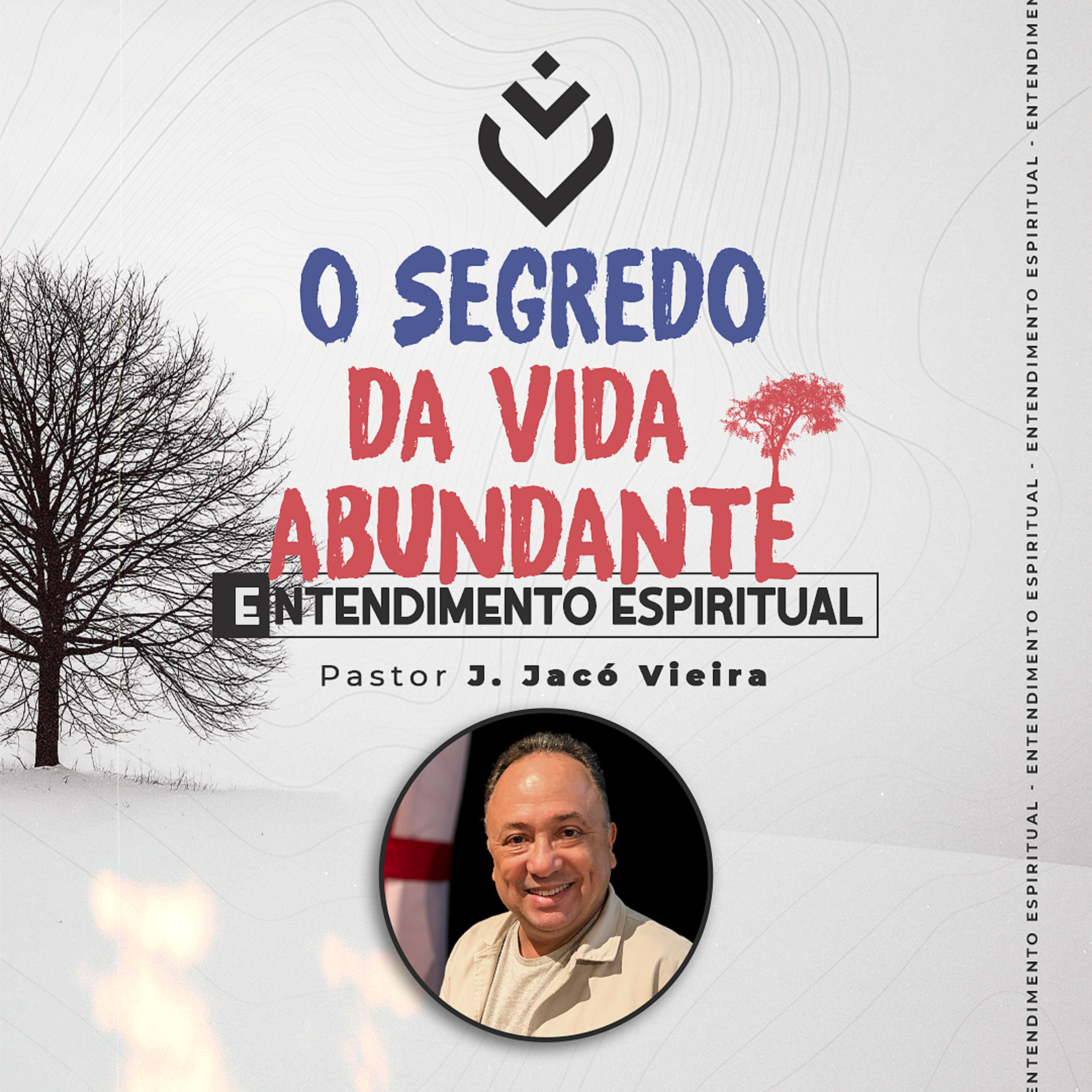 SÉRIE: O SEGREDO DA VIDA ABUNDANTE - 18/04/21 - PR. J. JACÓ VIEIRA  episode artwork