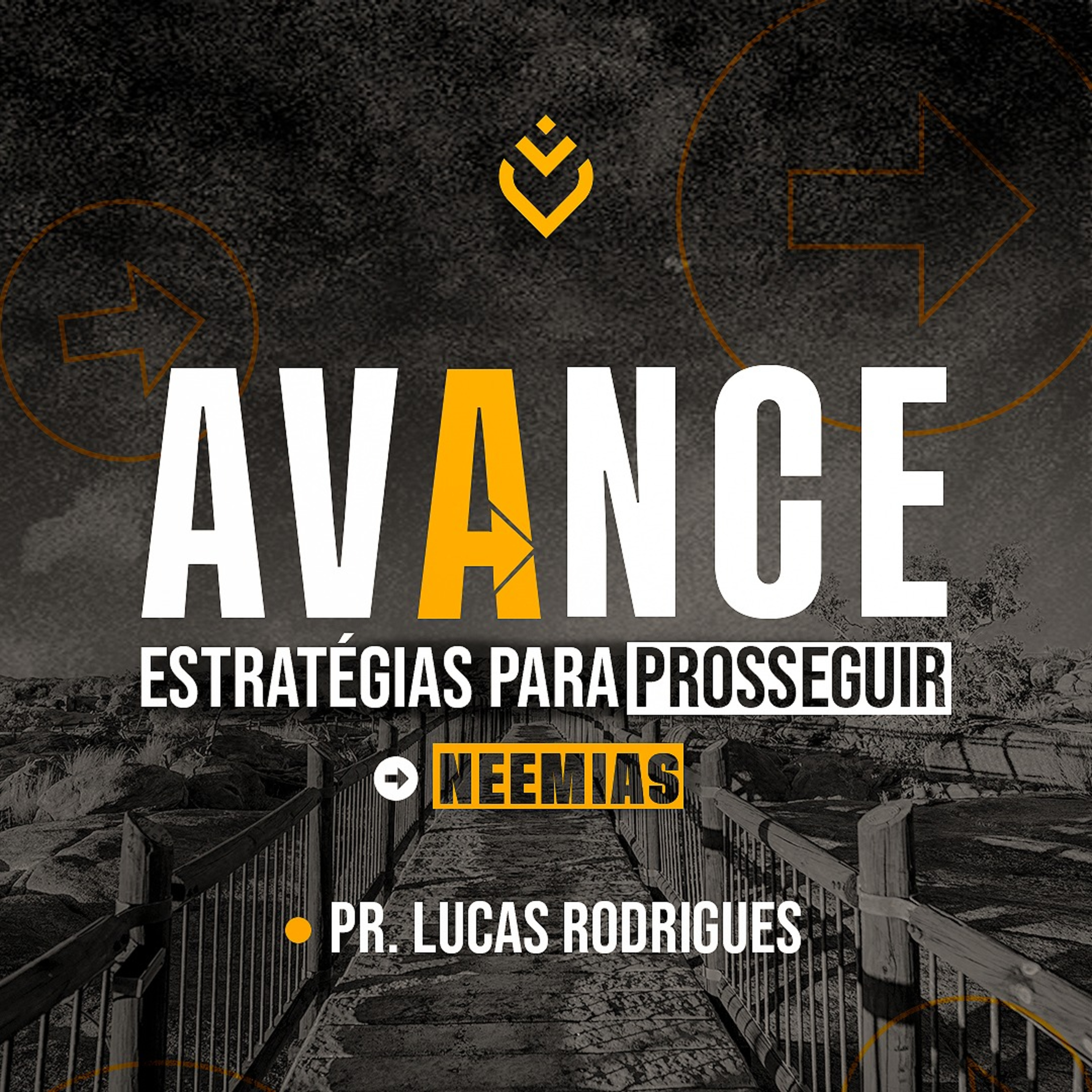 SÉRIE: AVANCE ESTRATÉGIAS PARA PROSSEGUIR - NEEMIAS - 09/06/21 - PR. LUCAS RODRIGUES episode artwork