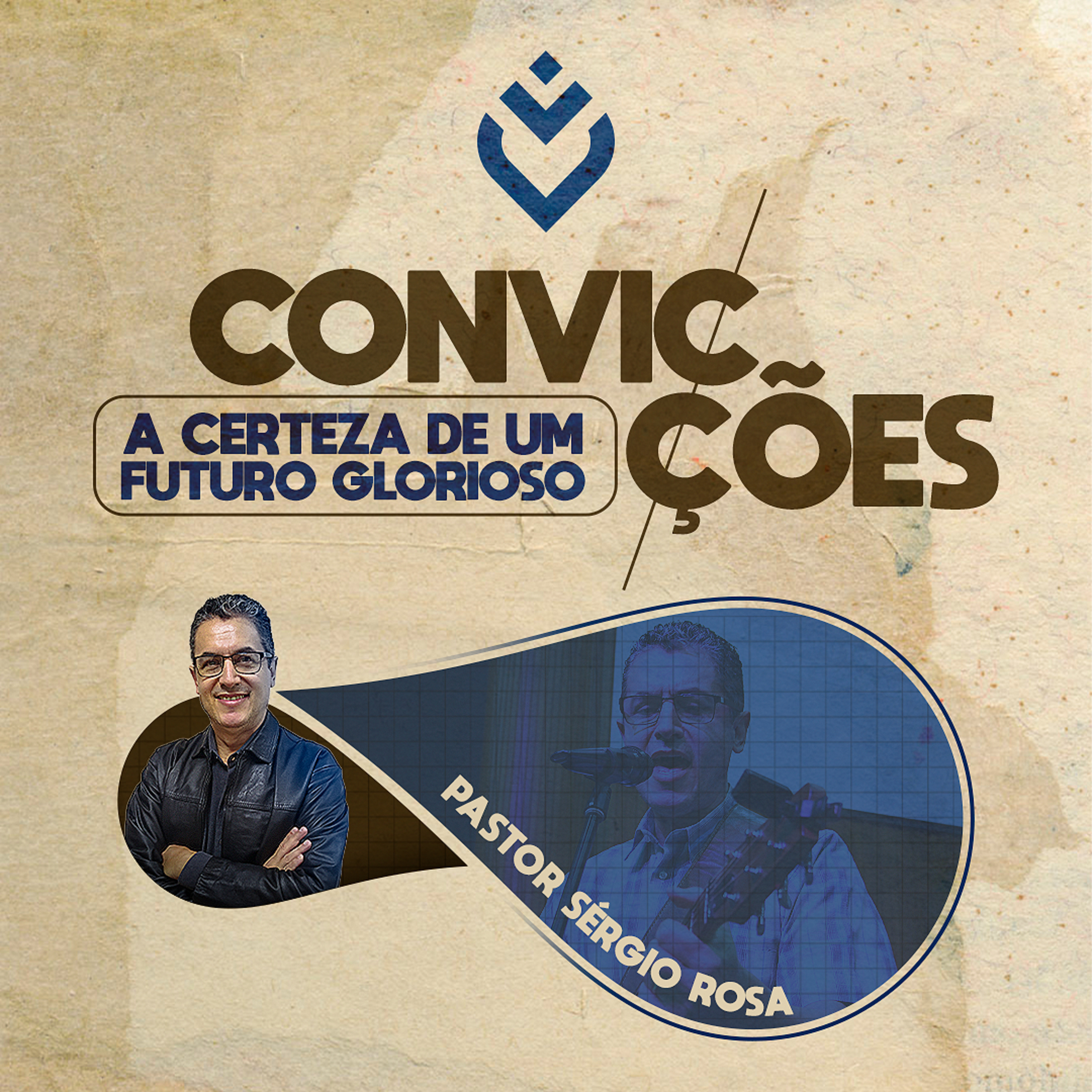 CONVICÇÕES A CERTEZA DE UM FUTURO GLORIOSO - 10/06/21 - PR. SÉRGIO ROSA