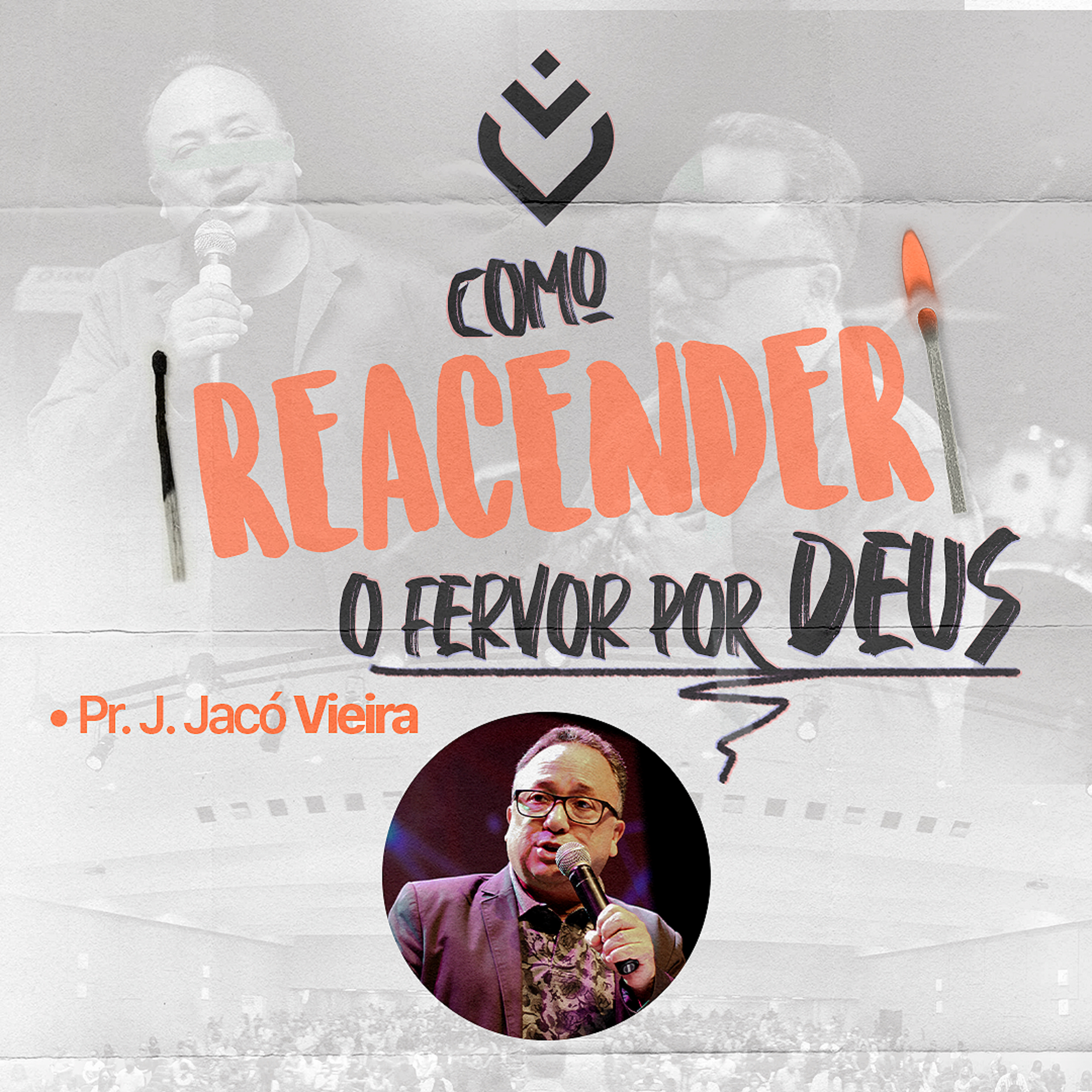 COMO REACENDER O FERVOR POR DEUS ? - 20/06/21 - PR. J. JACÓ VIEIRA