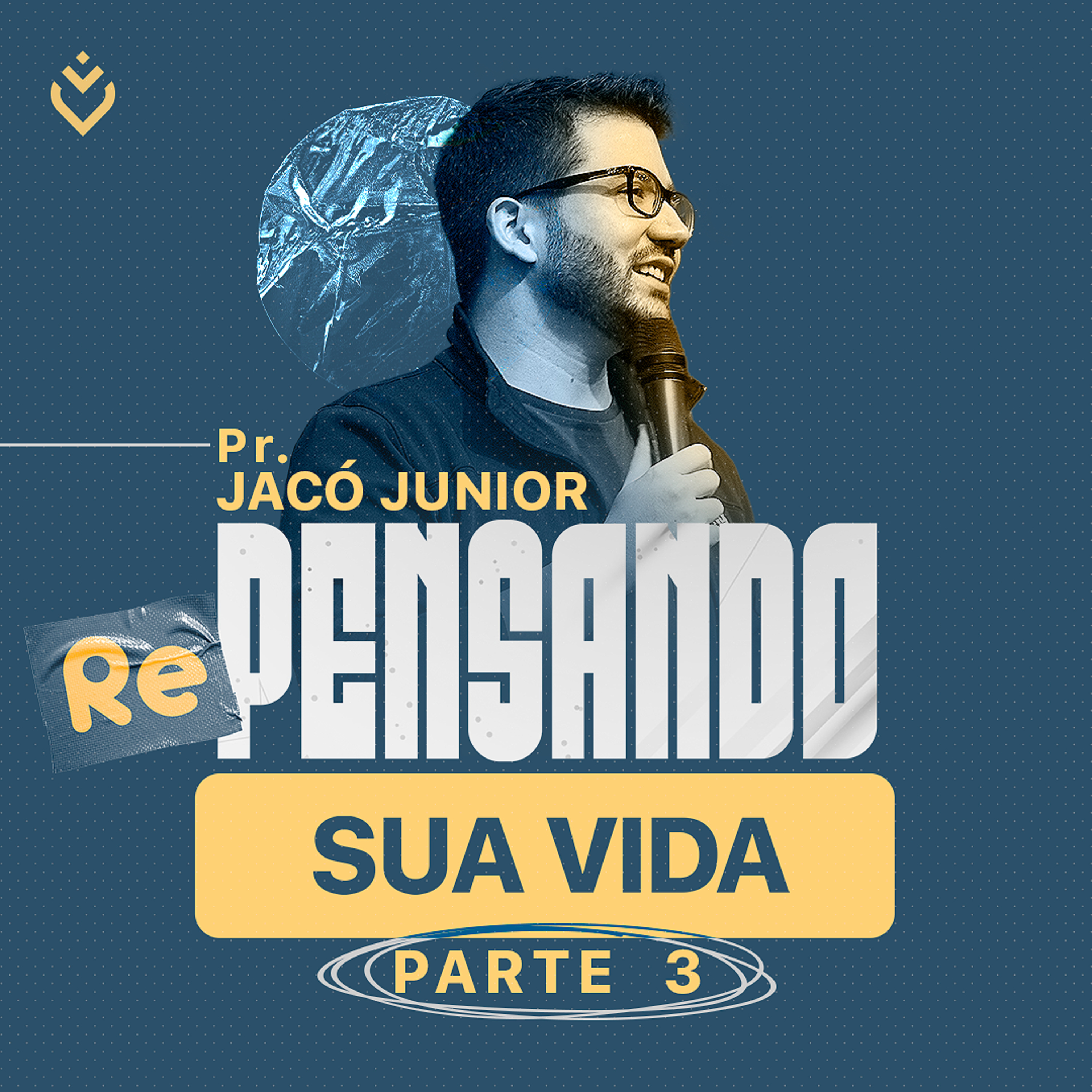 SÉRIE: REPENSANDO SUA VIDA - 18/07/21 - PR. JACÓ JUNIOR episode artwork