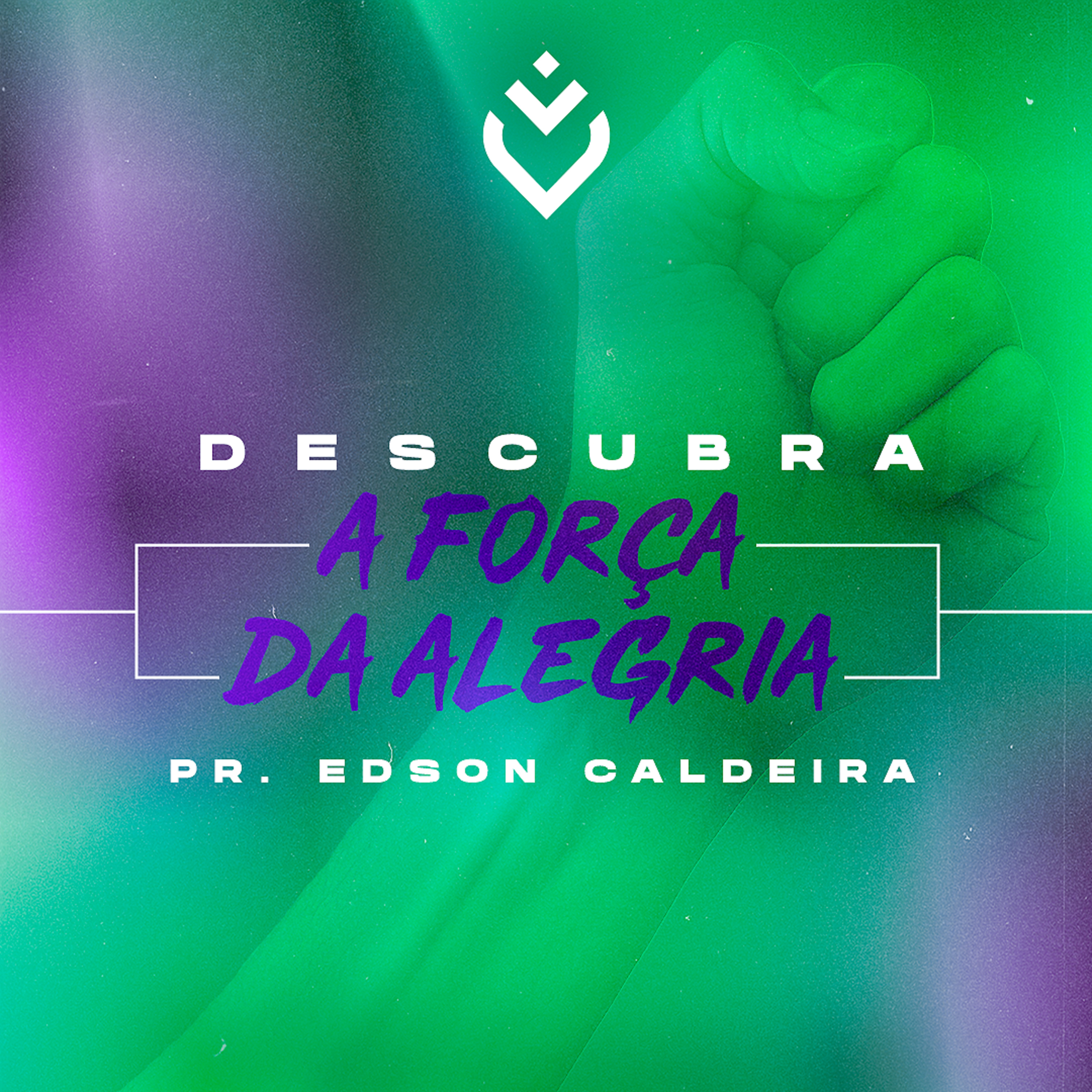 DESCUBRA A FORÇA DA ALEGRIA - 22/07/21 - PR. EDSON CALDEIRA