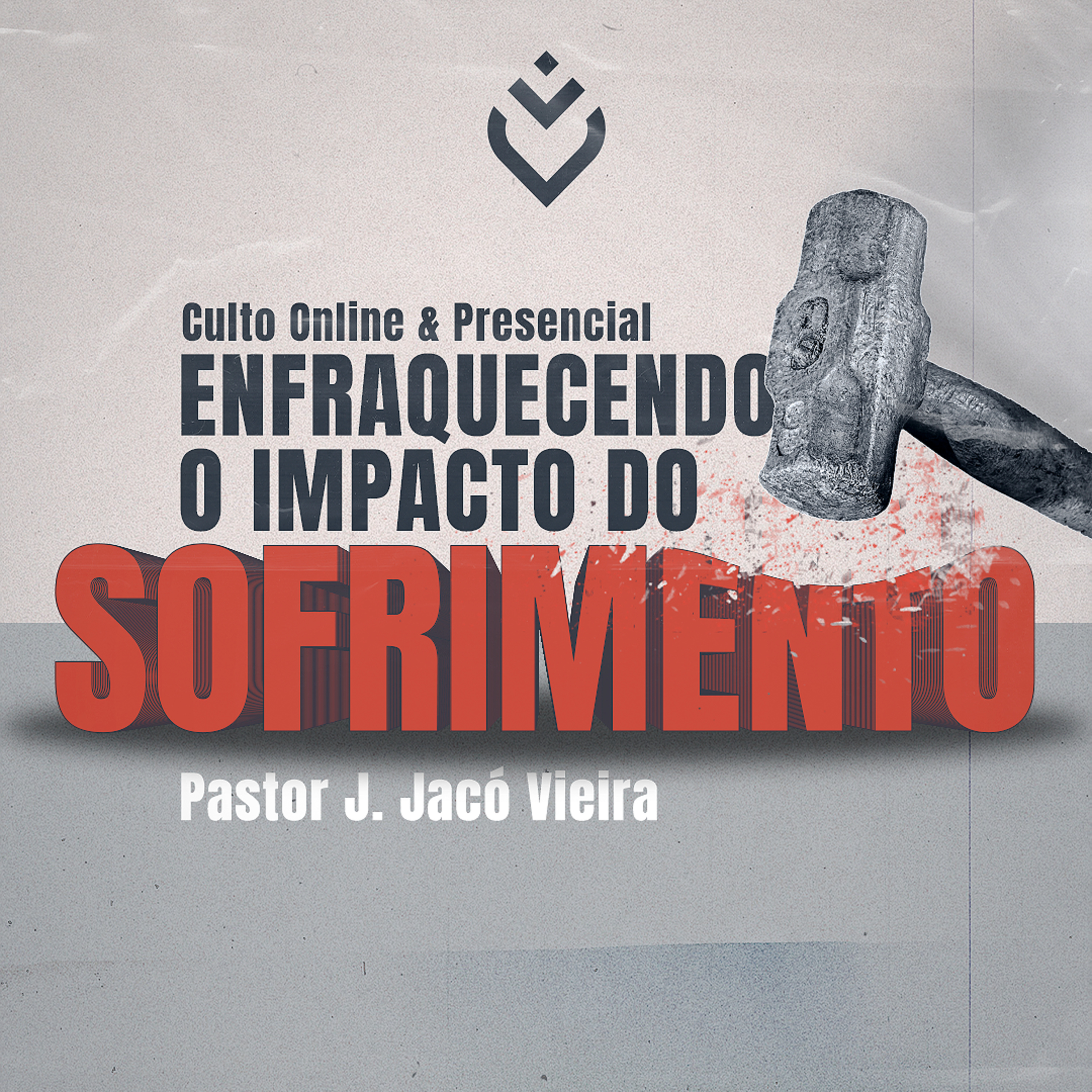 SÉRIE: ENFRAQUECENDO O IMPACTO DO SOFRIMENTO - 05/08/21 - PR. J. JACÓ VIEIRA episode artwork