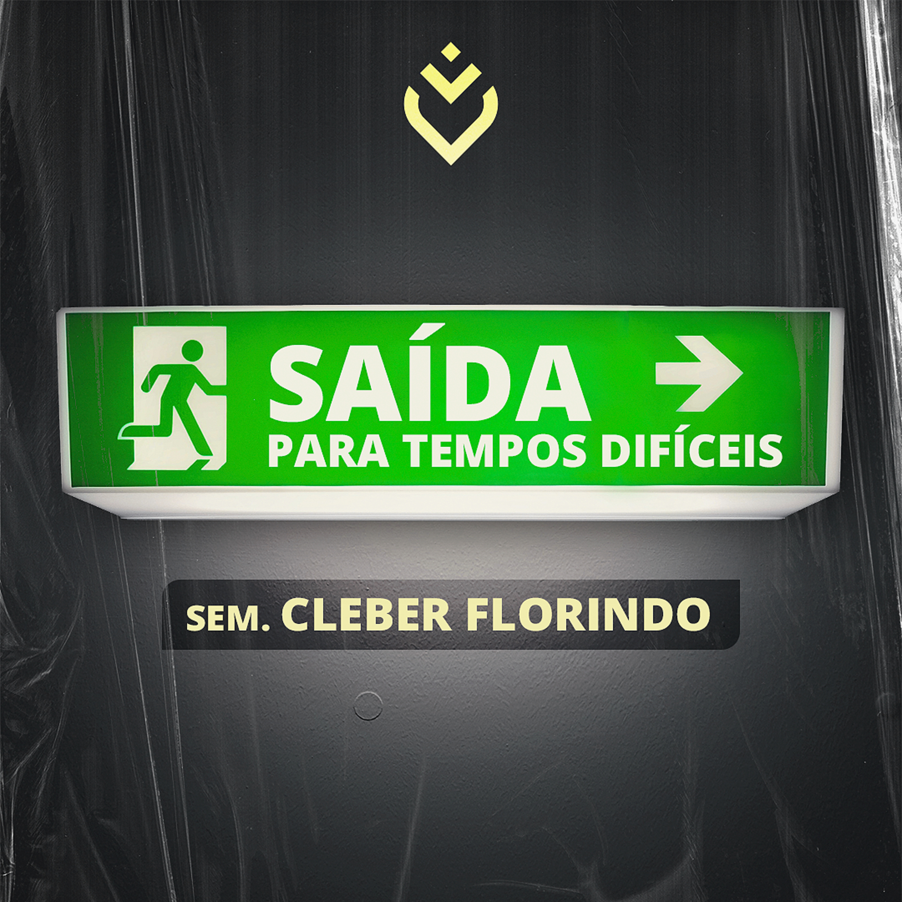 SAÍDA PARA TEMPOS DIFÍCEIS - 11/08/21 - SEM. CLEBER FLORINDO episode artwork