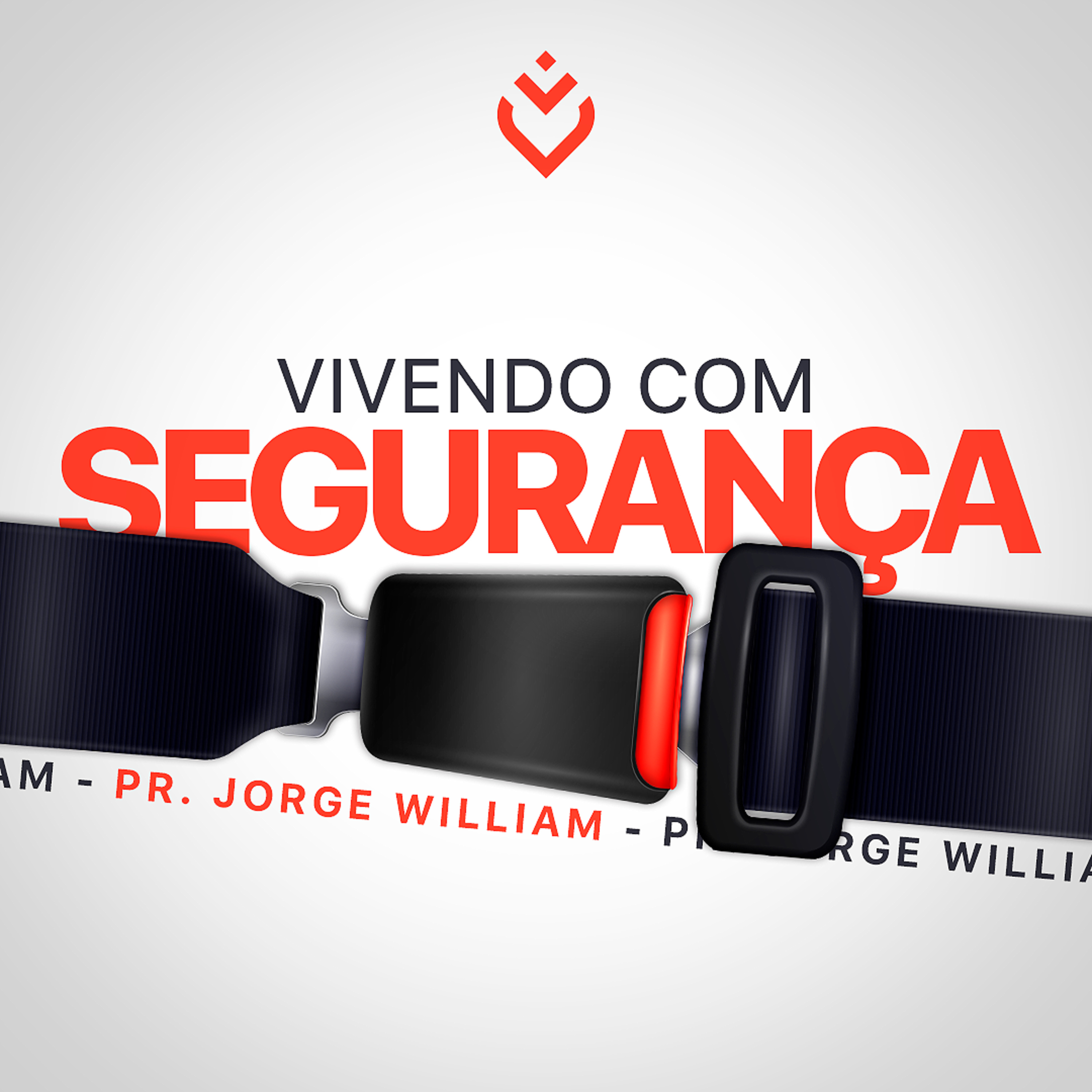 VIVENDO COM SEGURANÇA - 18/08/21 - PR. JORGE WILLIAM episode artwork