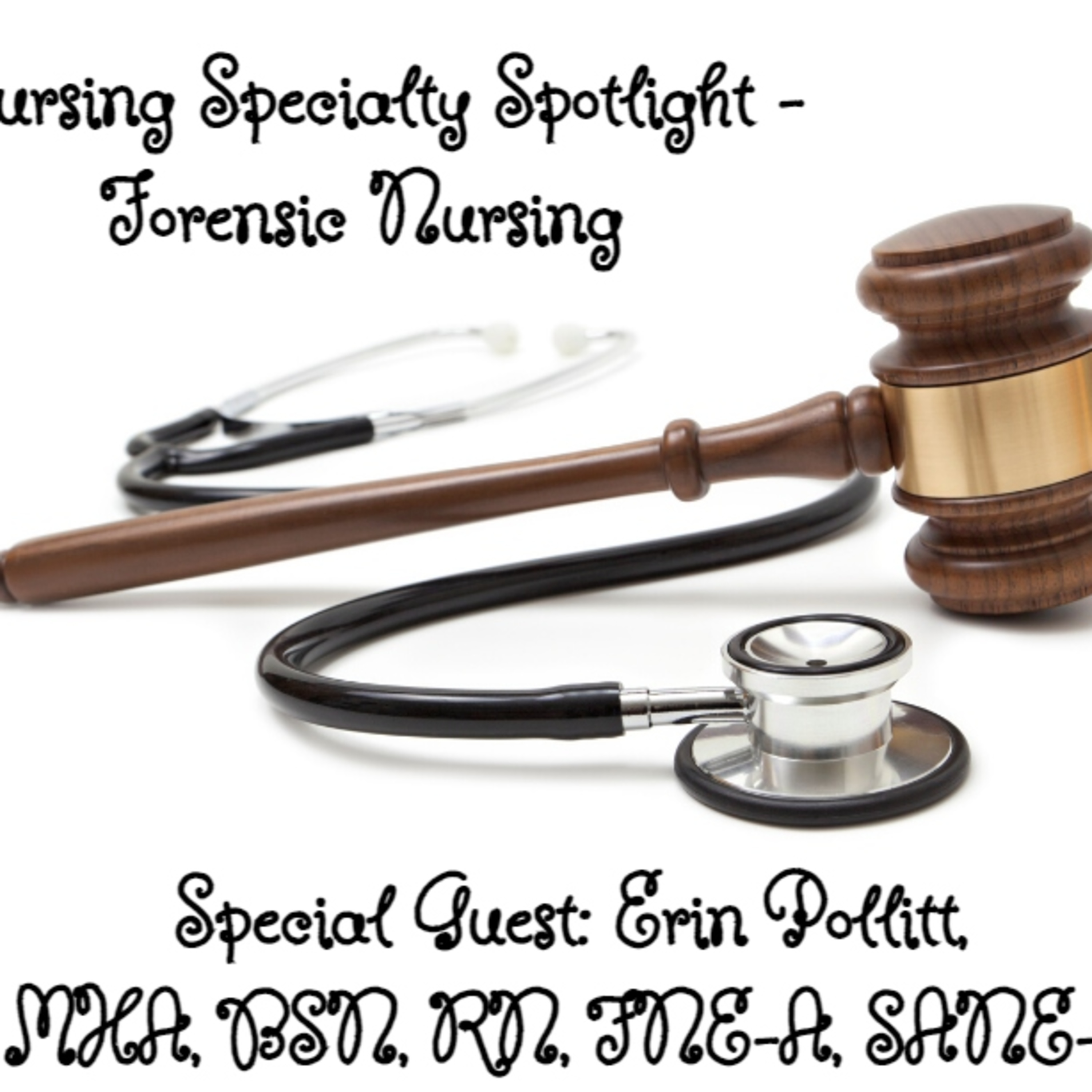 Nursing Specialty Spotlight - Forensic Nursing episode artwork