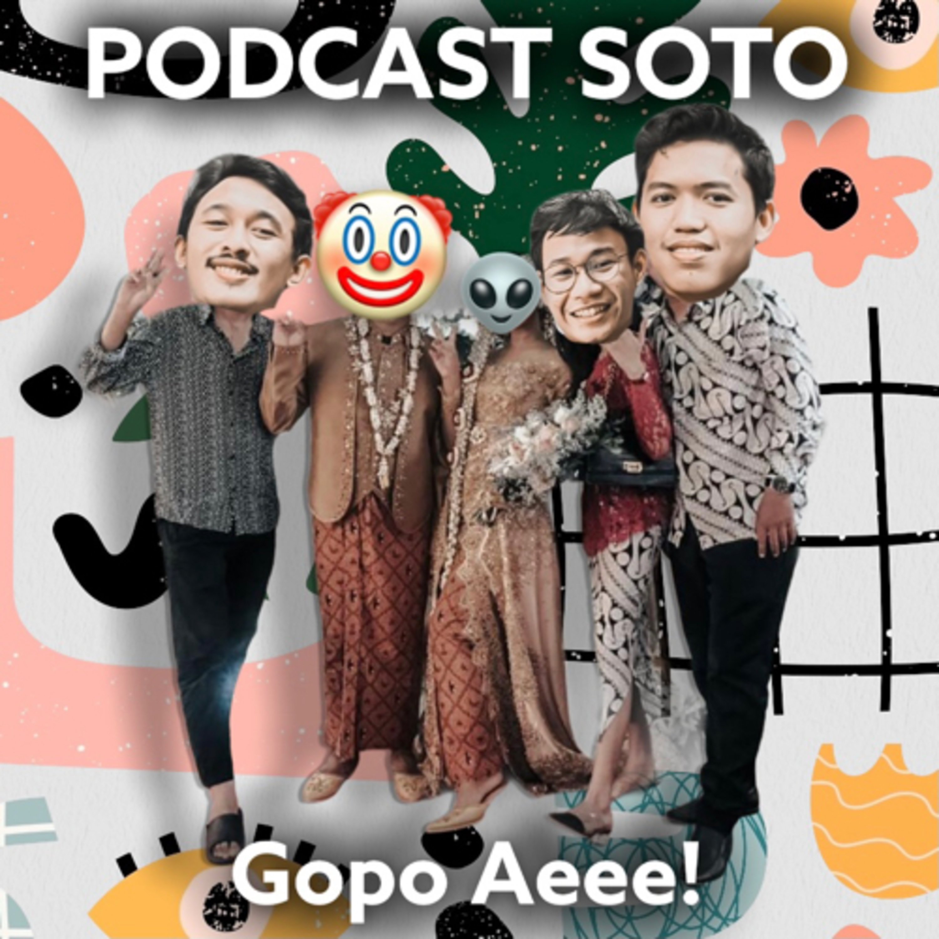 EPS 04 Podcast Soto - Musim Kawin Telah Tiba Asoyyy