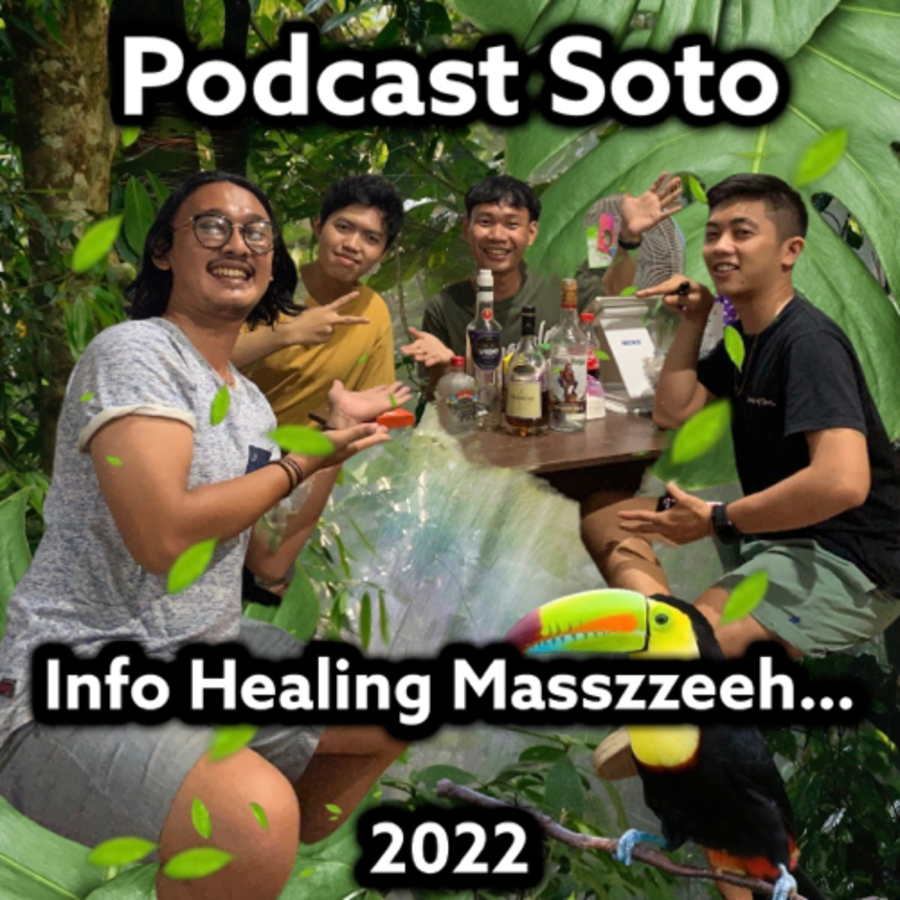 EPS 07 Podcast Soto - Info Healing Masszzeeh… episode artwork