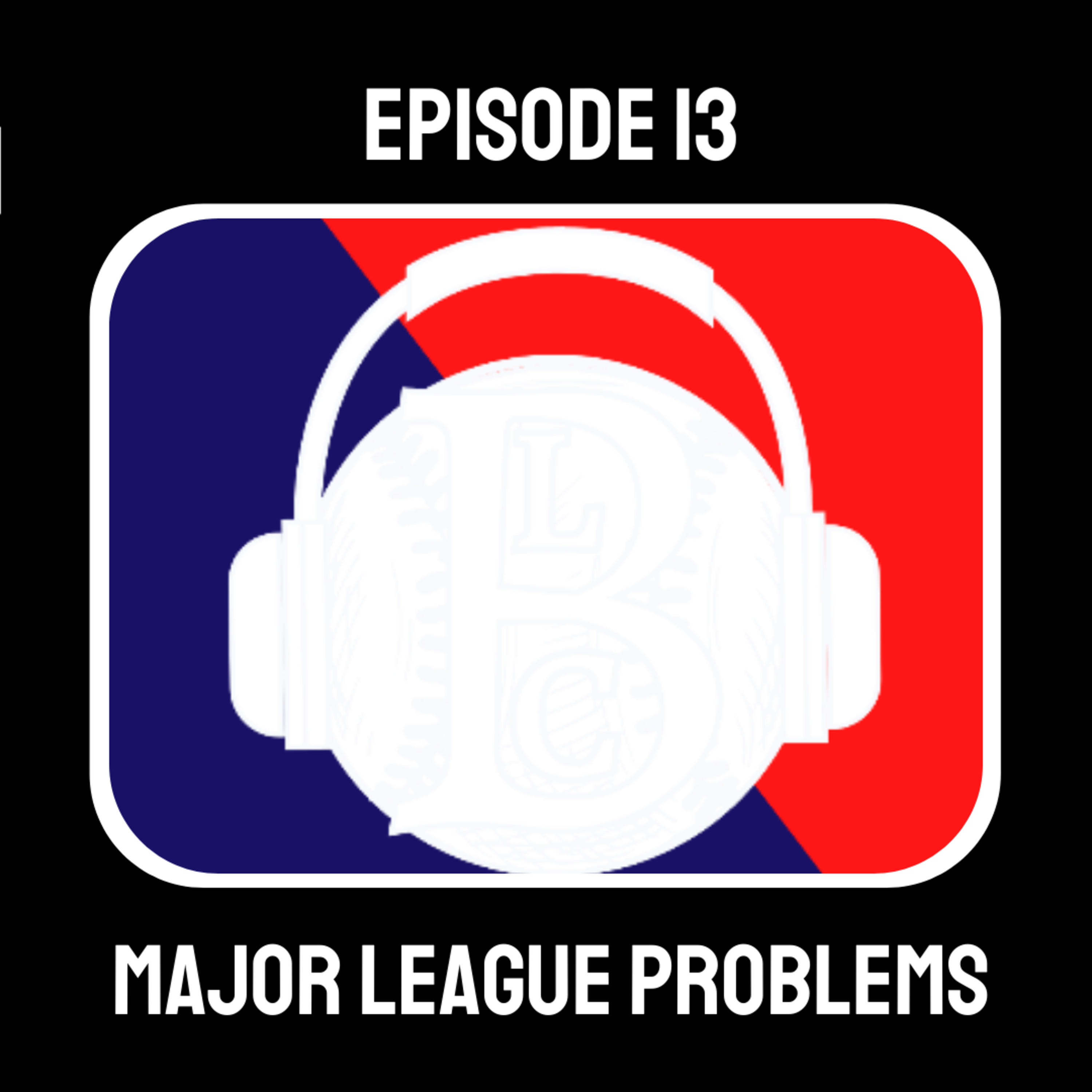 Major League Problems episode artwork