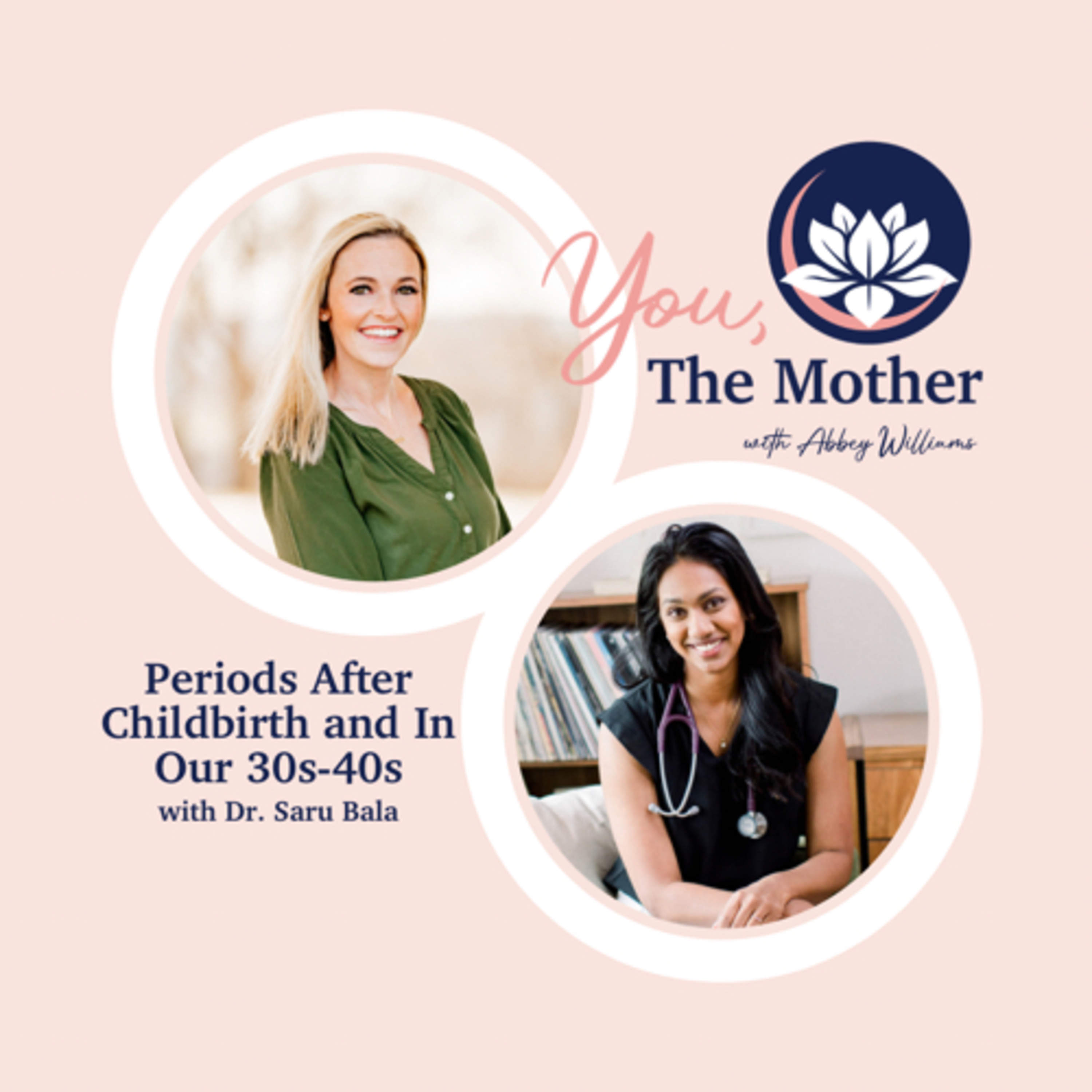 Periods After Childbirth and In Our 30s-40s with Dr Saru Bala episode artwork