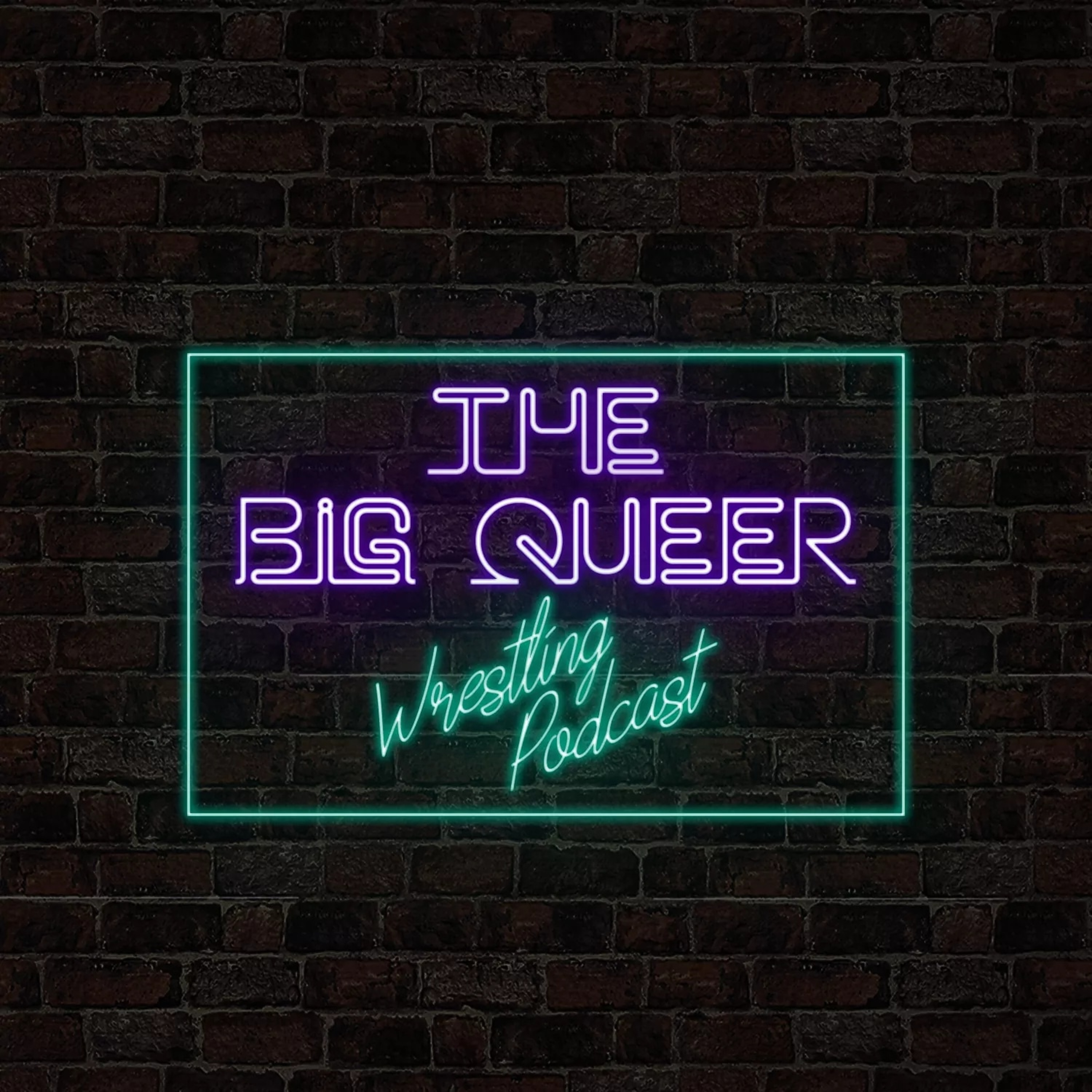 The Big Queer Wrestling Podcast