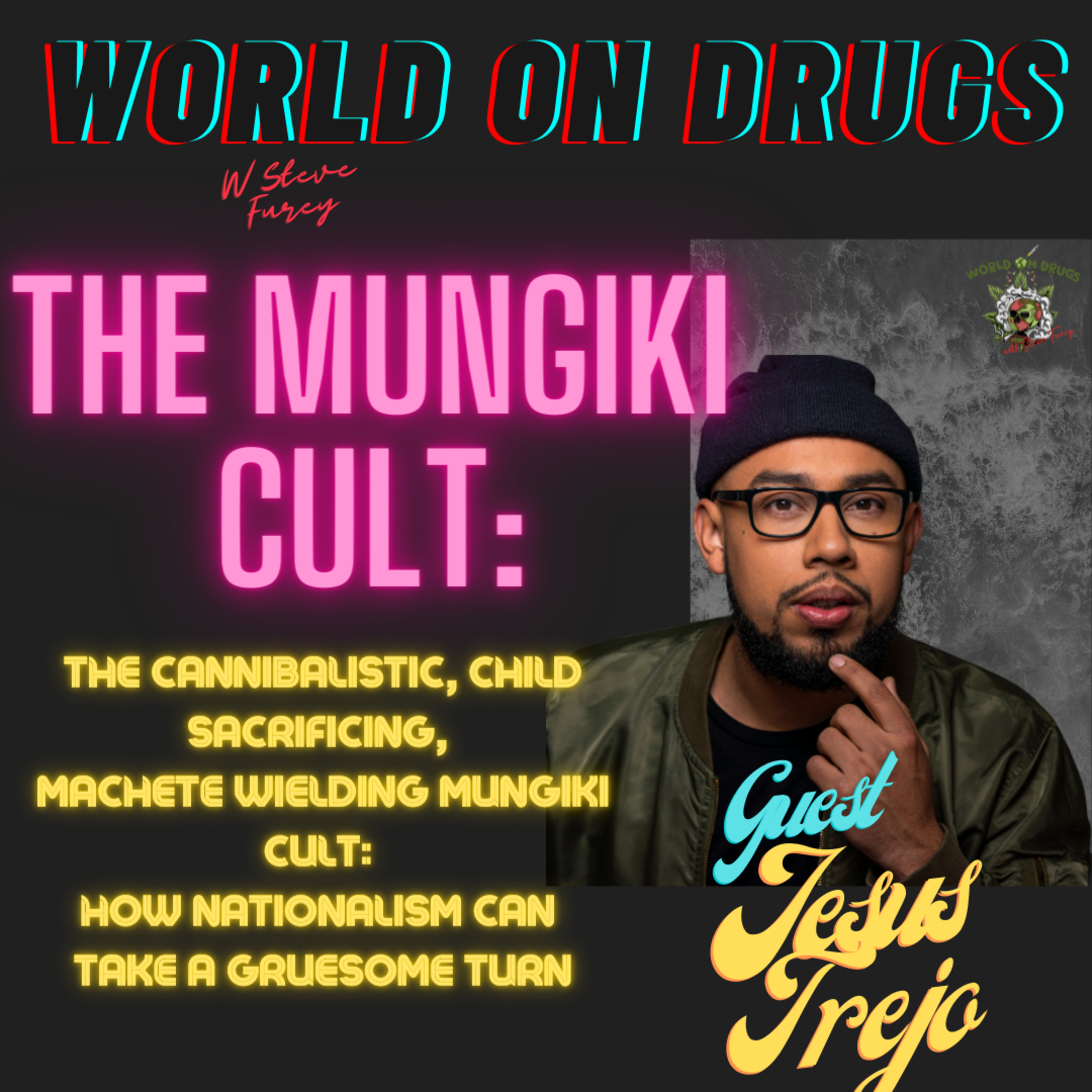 World on Drugs with Steve Furey