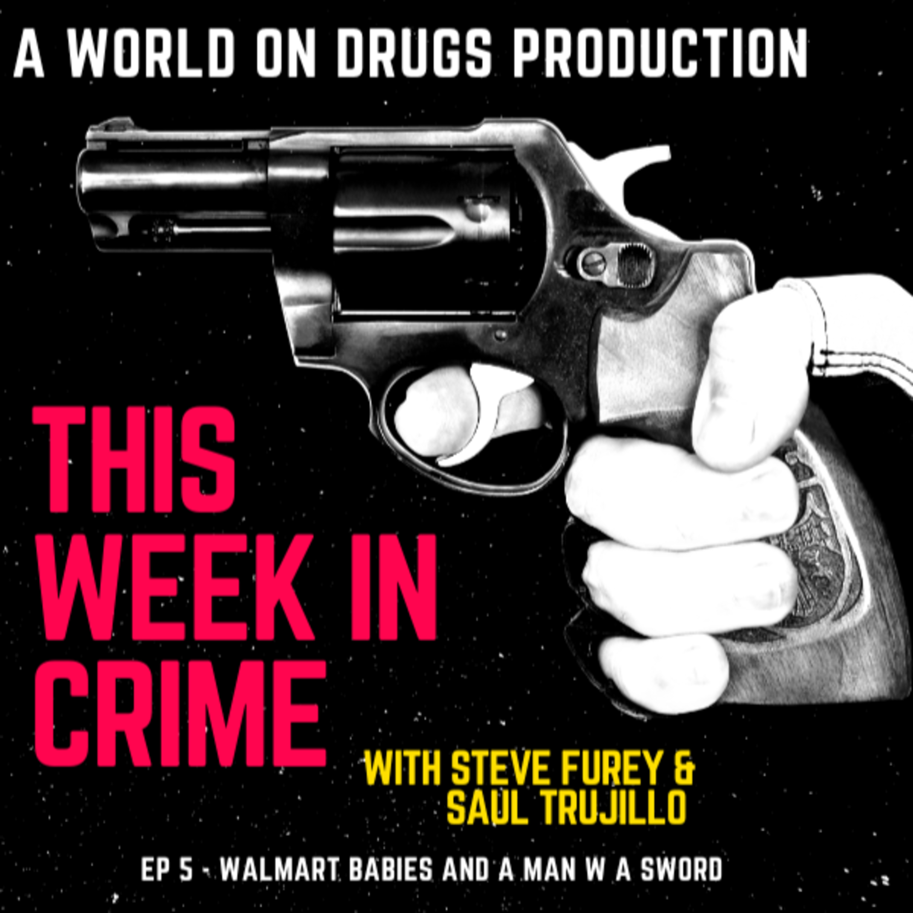 World on Drugs with Steve Furey