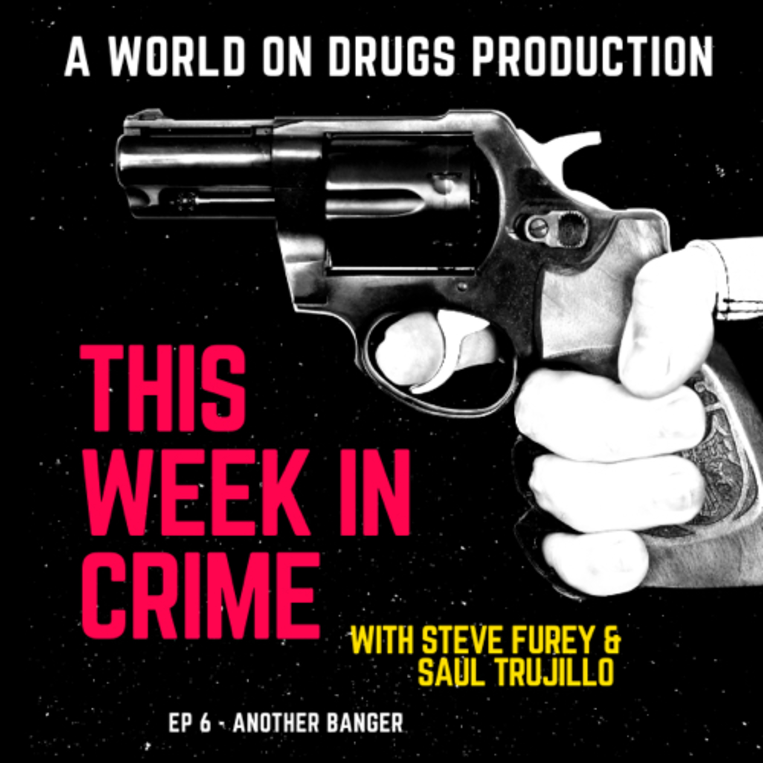 World on Drugs with Steve Furey