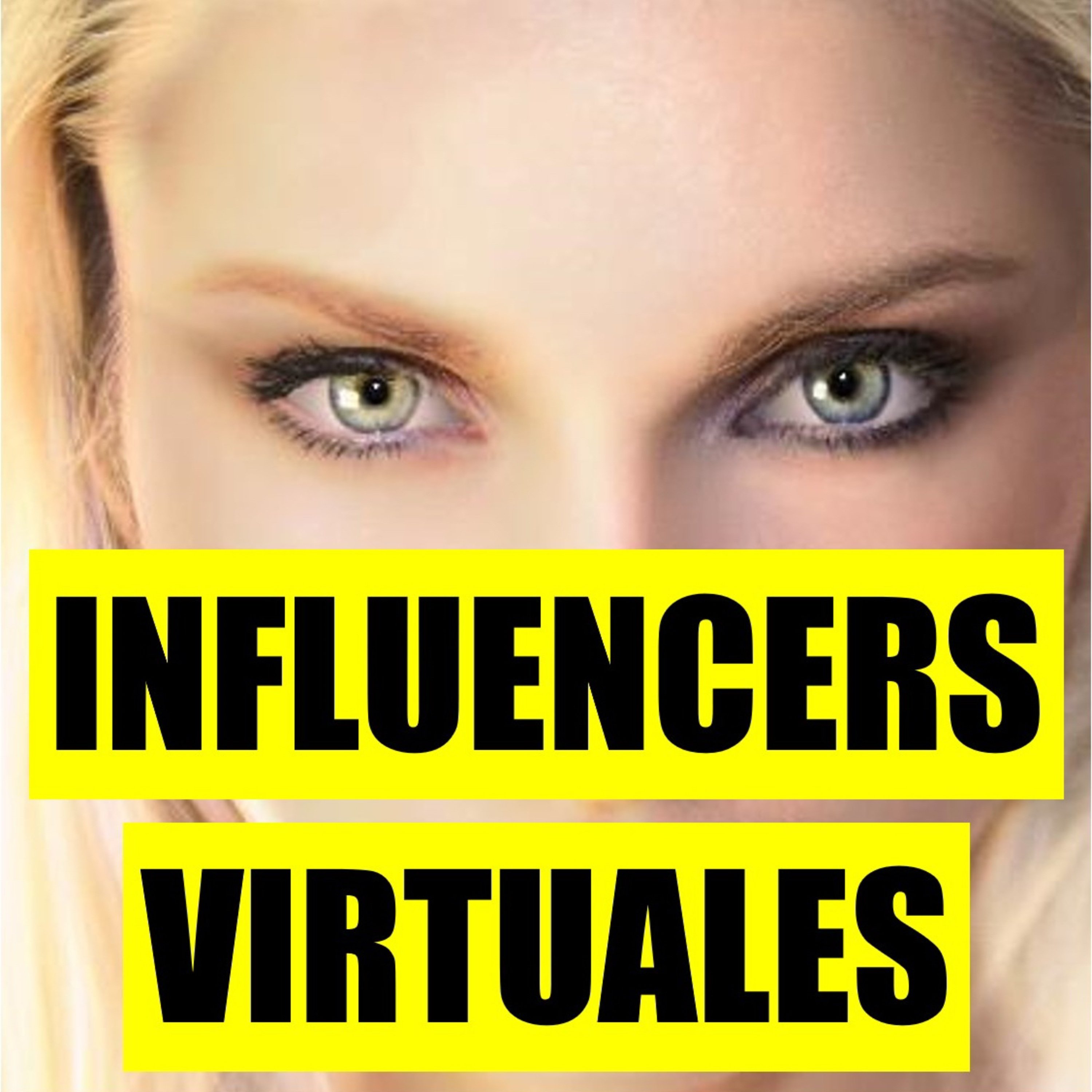 #EP05.2 INFLUENCERS VIRTUALES episode artwork