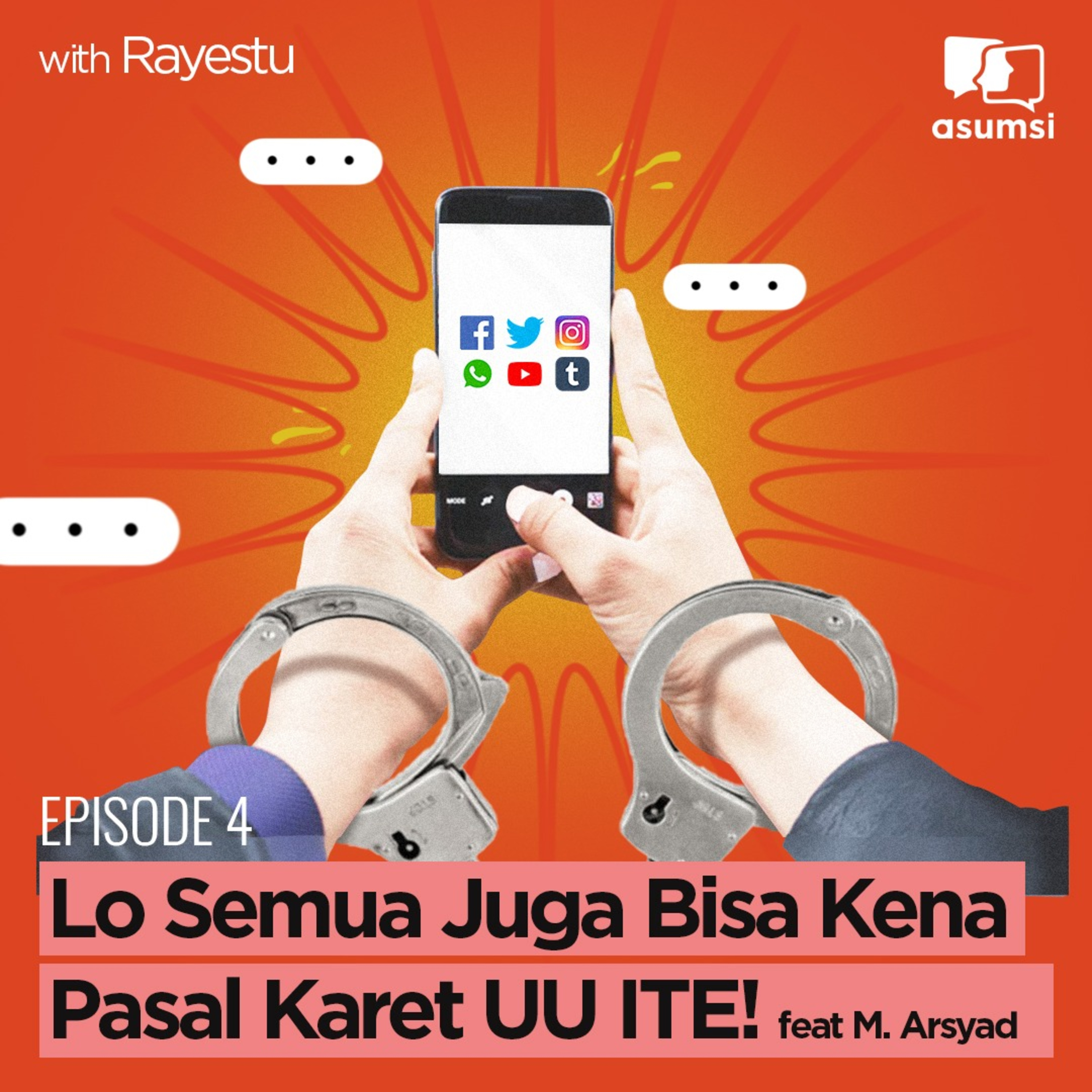 Lo Semua Juga Bisa Kena Pasal Karet UU ITE! feat M. Arsyad episode artwork