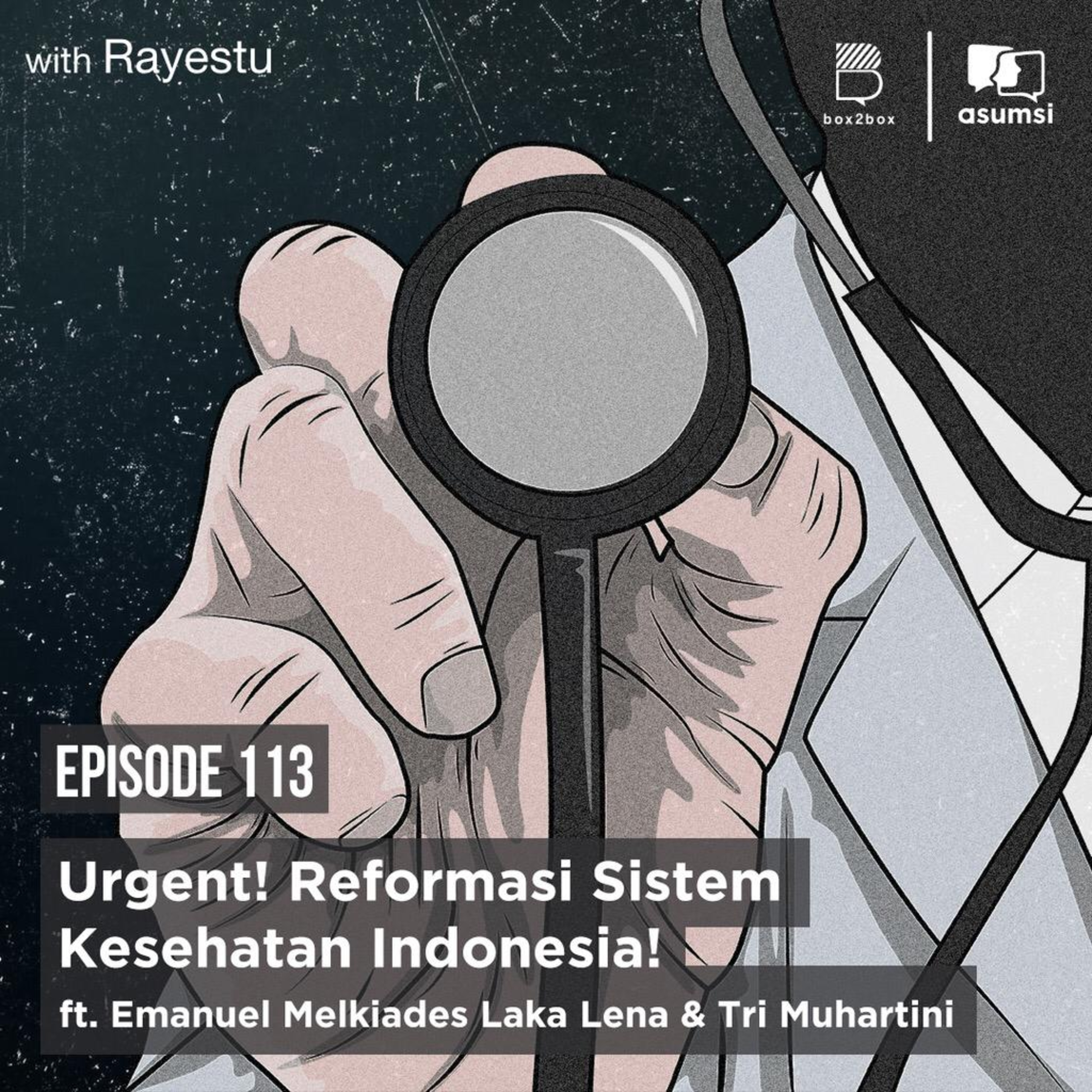 Urgent! Reformasi Sistem Kesehatan Indonesia! Ft. Emanuel Melkiades Laka Lena & Tri Muhartini