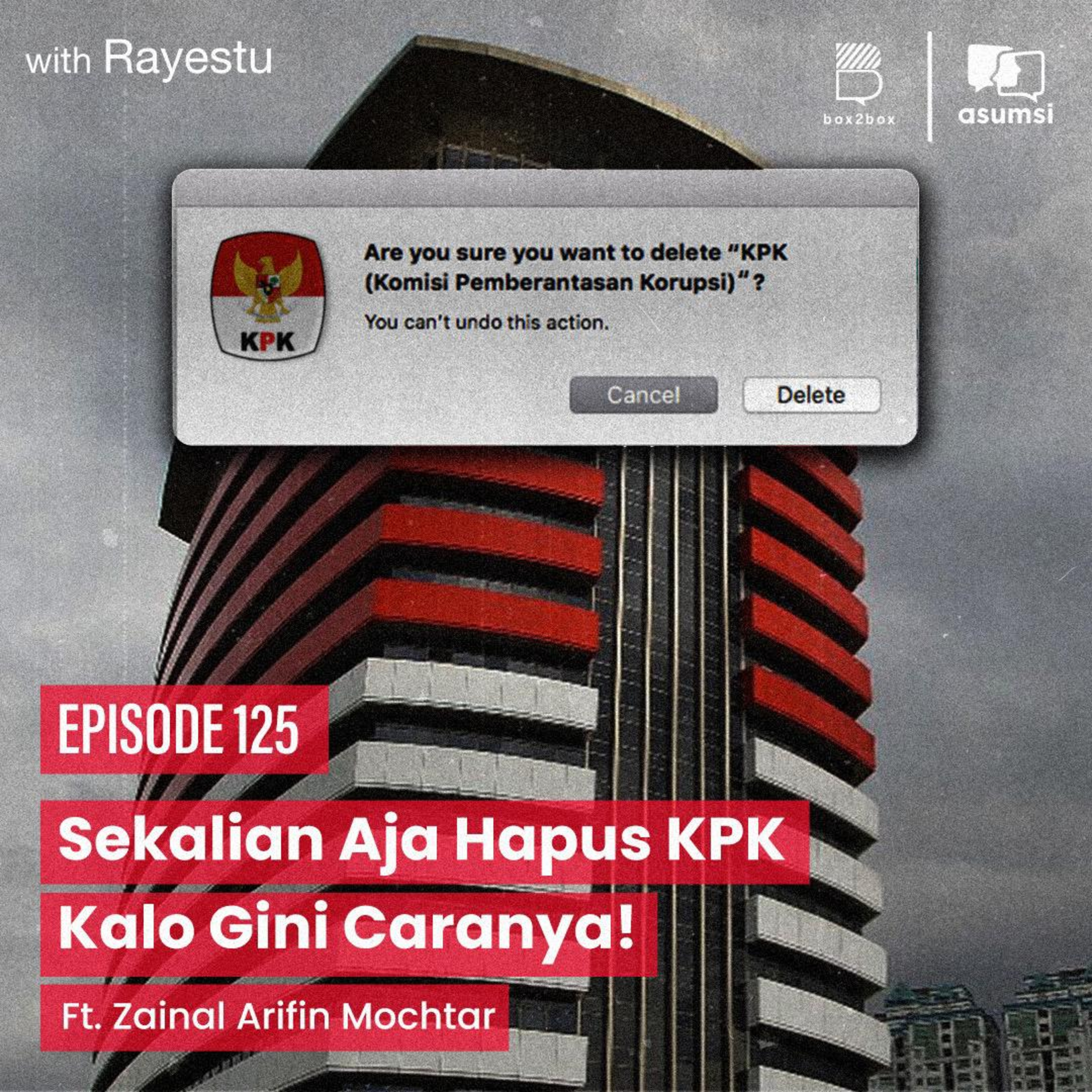 Sekalian Aja Hapus KPK Kalo Gini Caranya Ft. Zainal Arifin Mochtar episode artwork