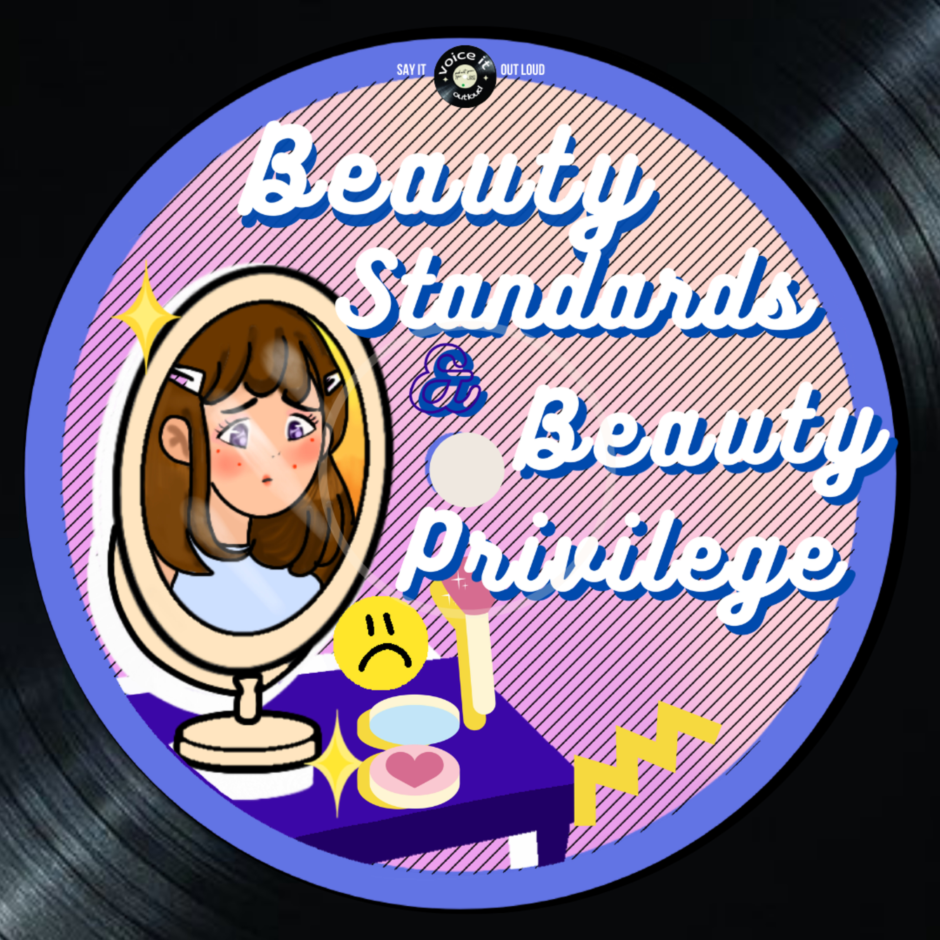 Beauty Standards & Beauty Privilege episode artwork