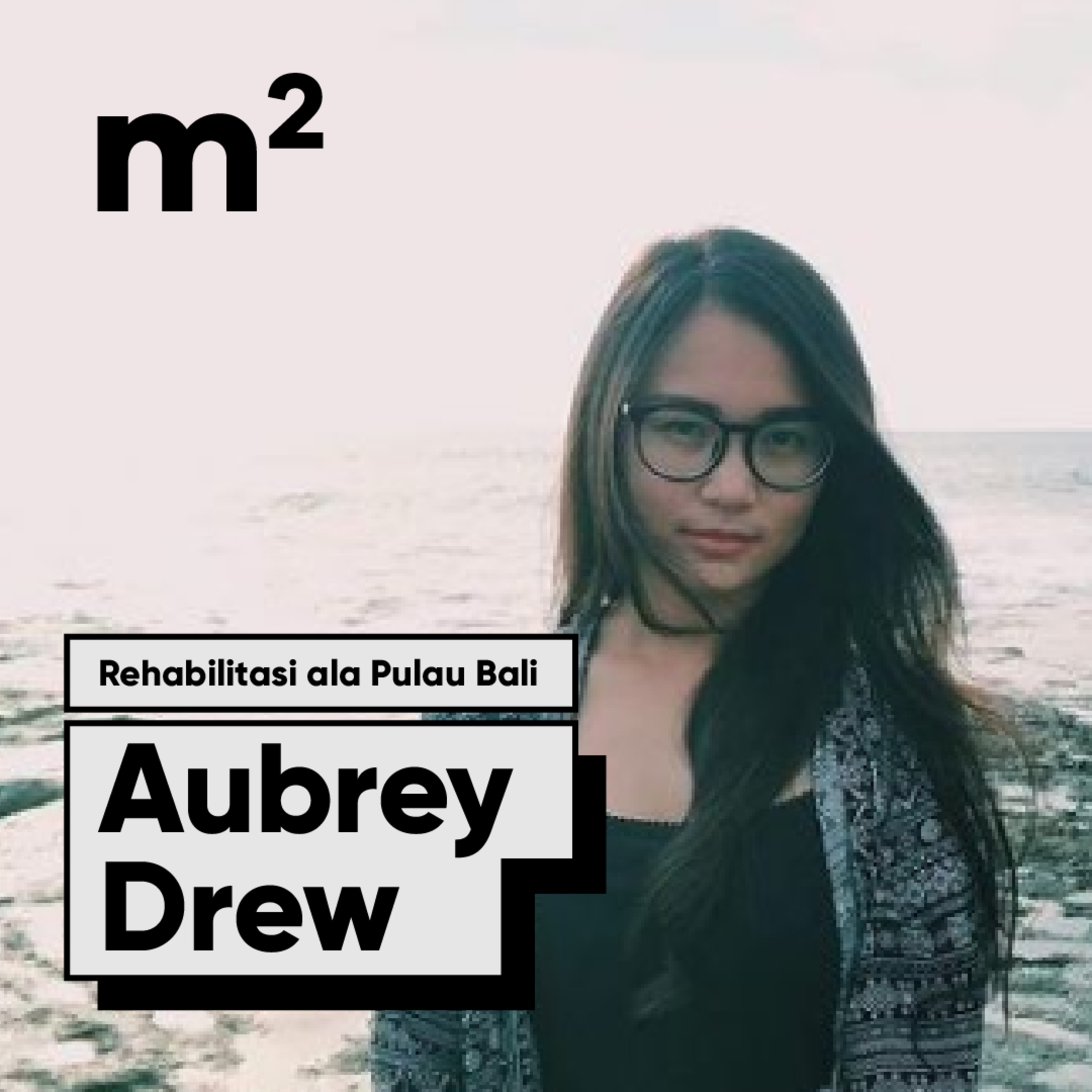 #24 - Rehabilitasi ala pulau Bali ft. Aubrey episode artwork