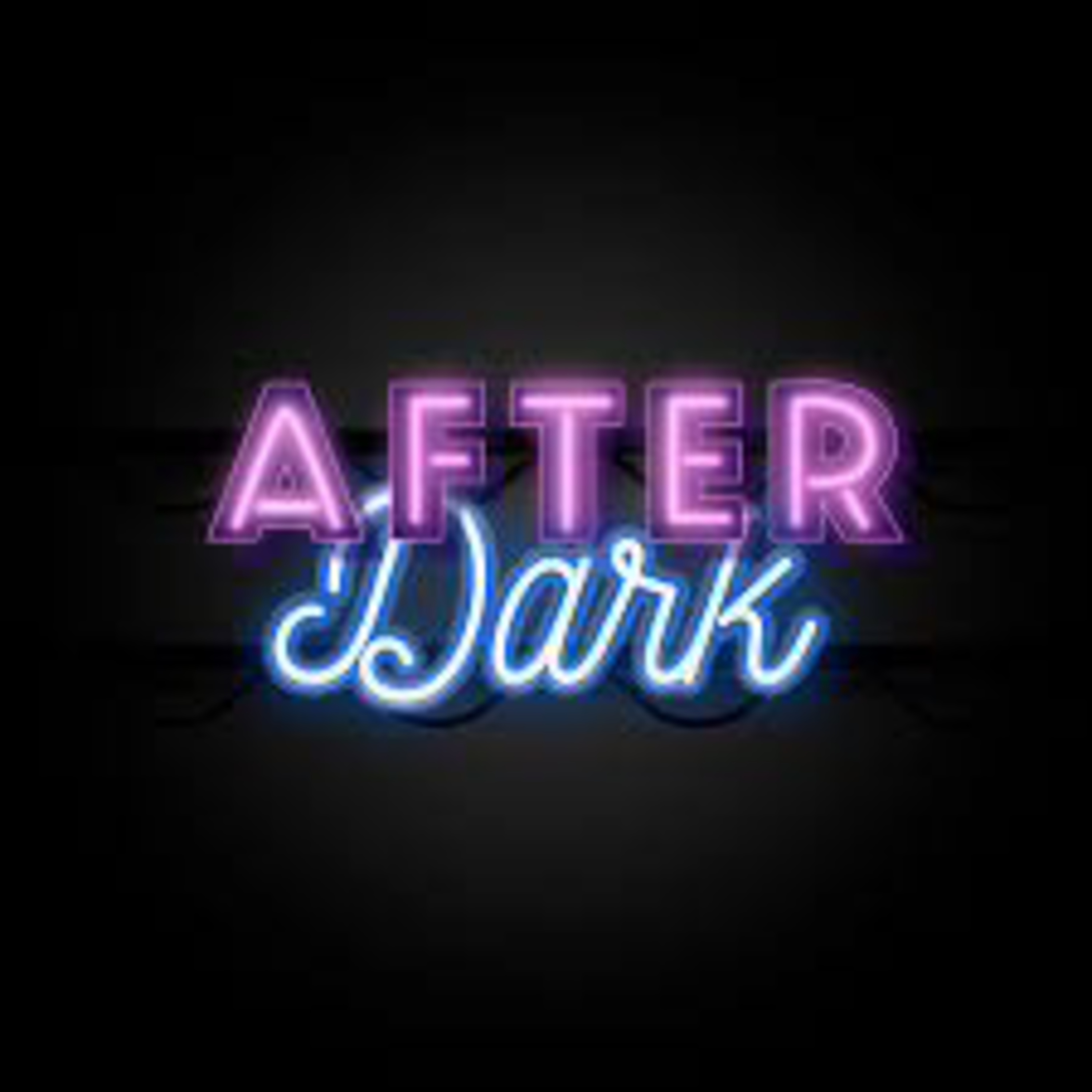 After Dark with Rob and Andrew