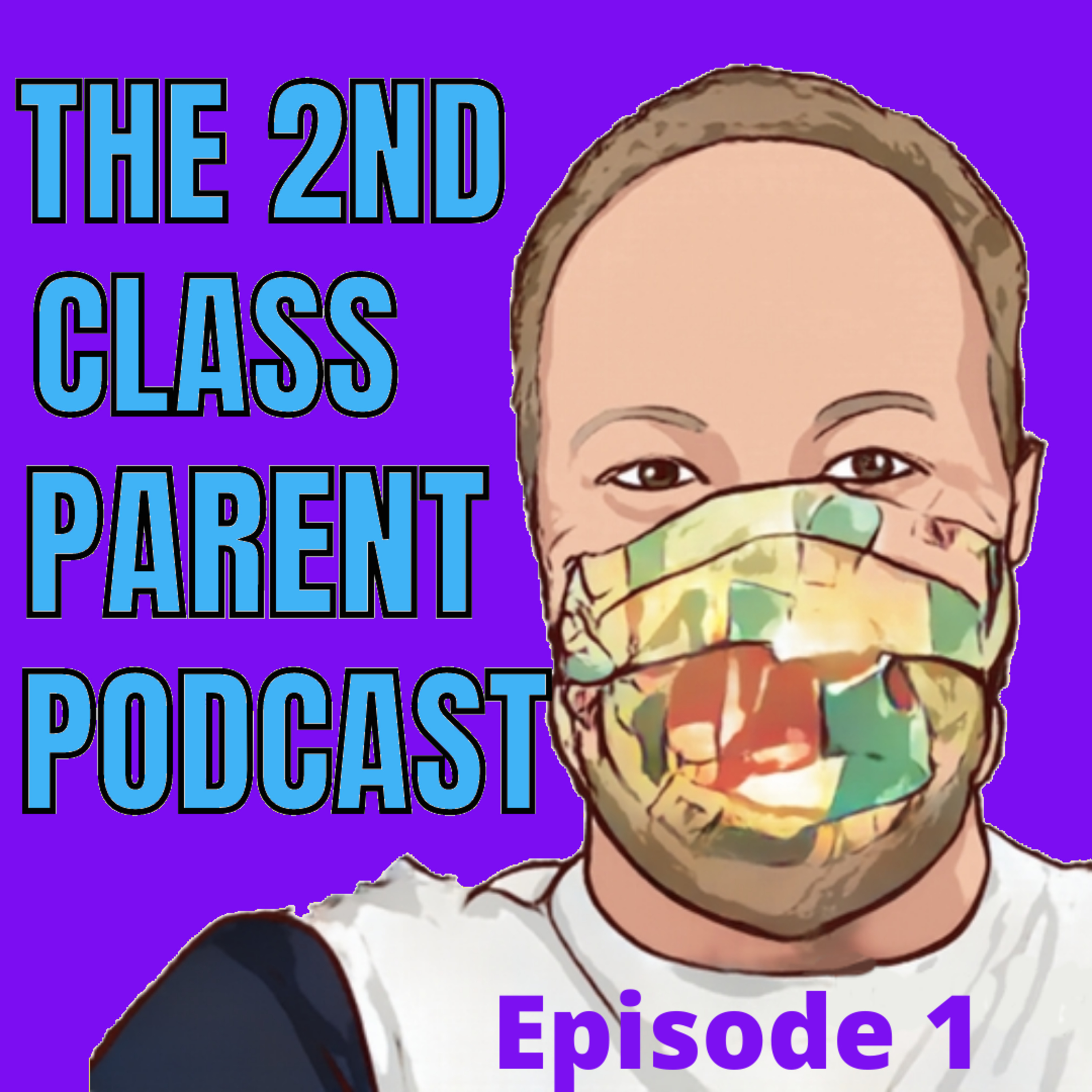 The 2nd Class Parent Podcast