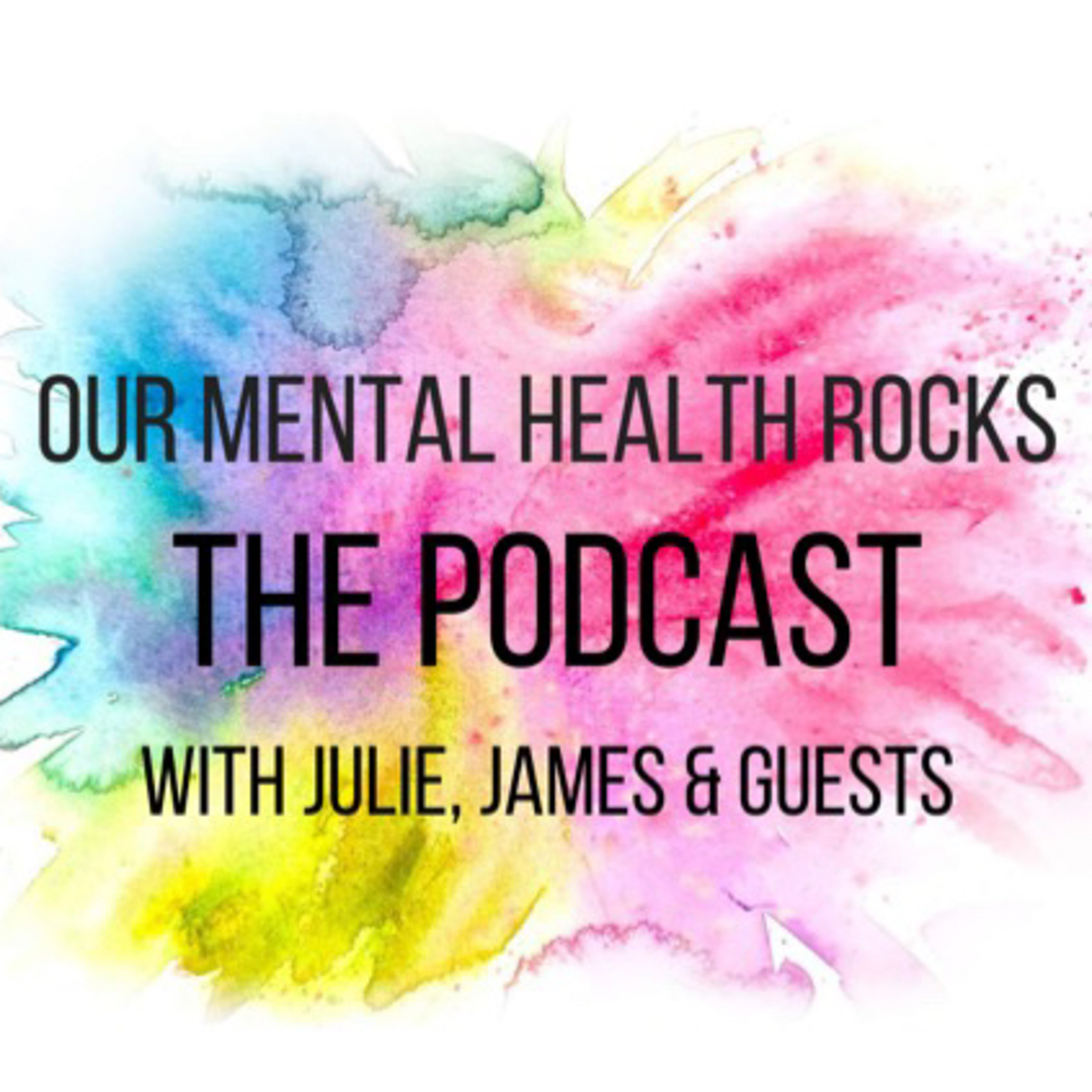 Our Mental Health Rocks Podcast