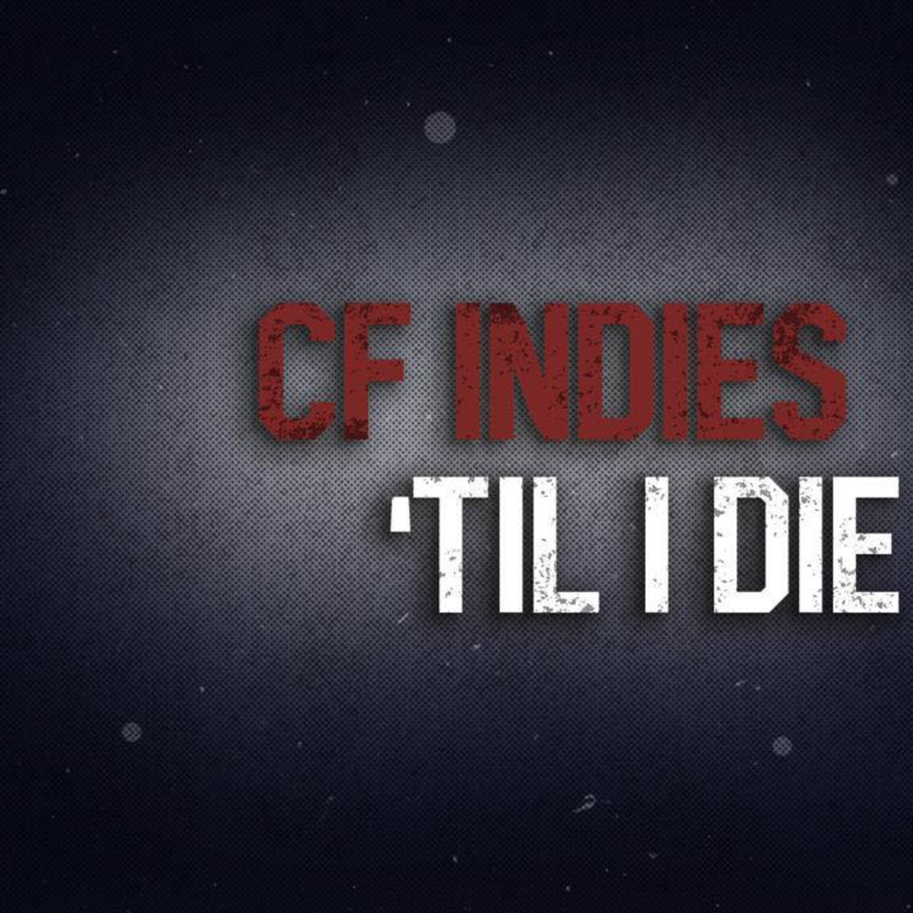 Indies \'Til I Die