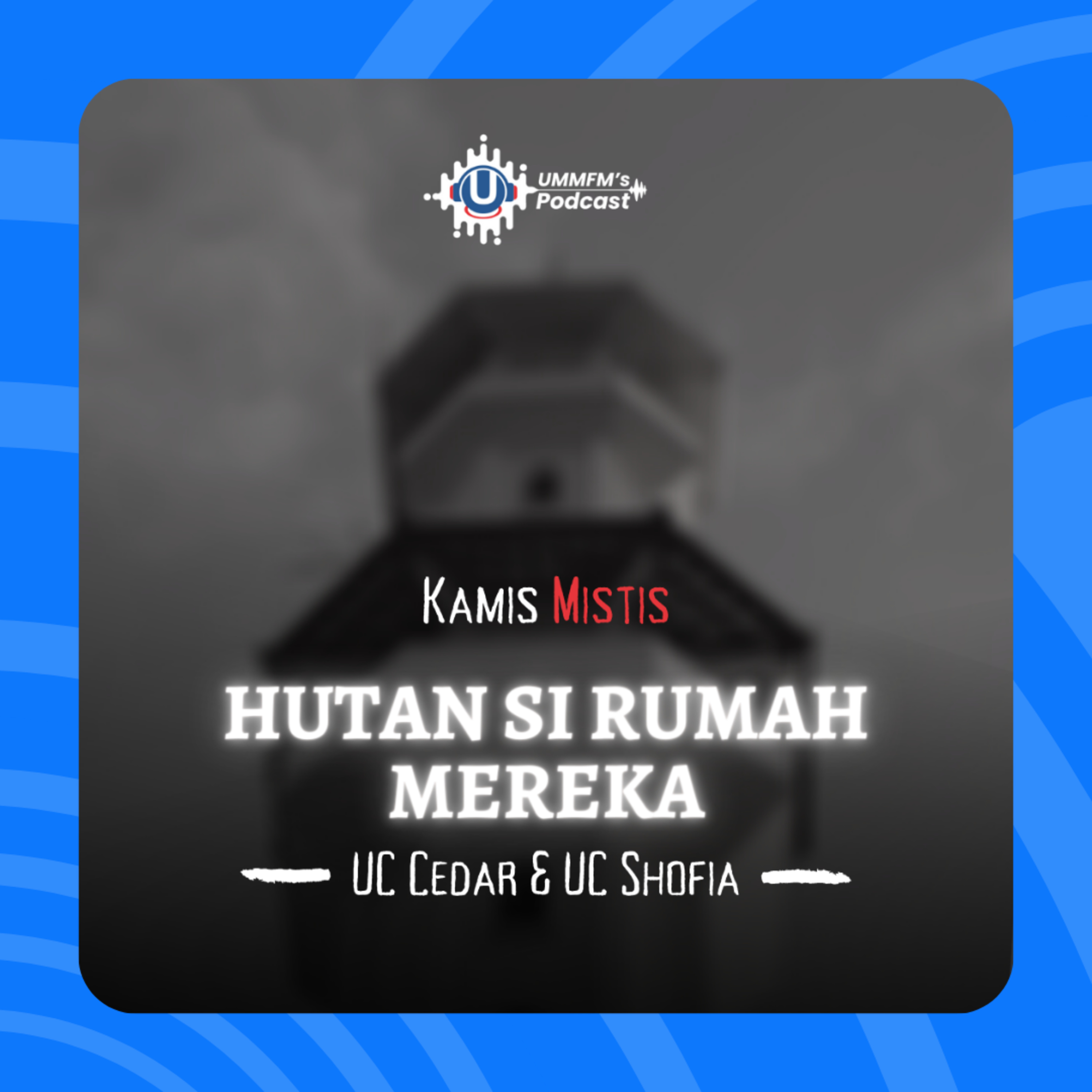 Hutan si Rumah Mereka | KamisMistis eps. 09 episode artwork