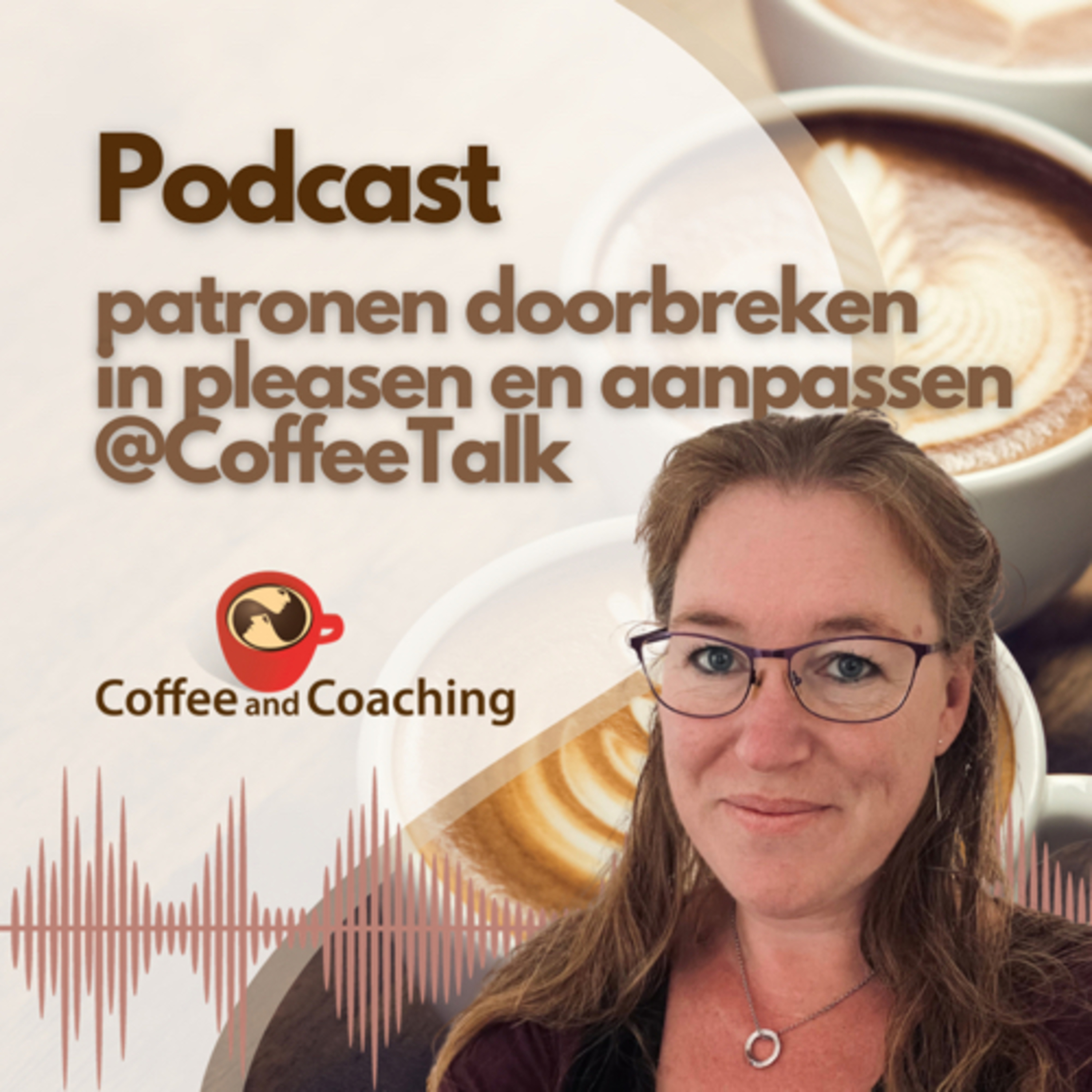 CoffeeTalk: voor pleasers en aanpassers! Breaking the pattern! episode artwork