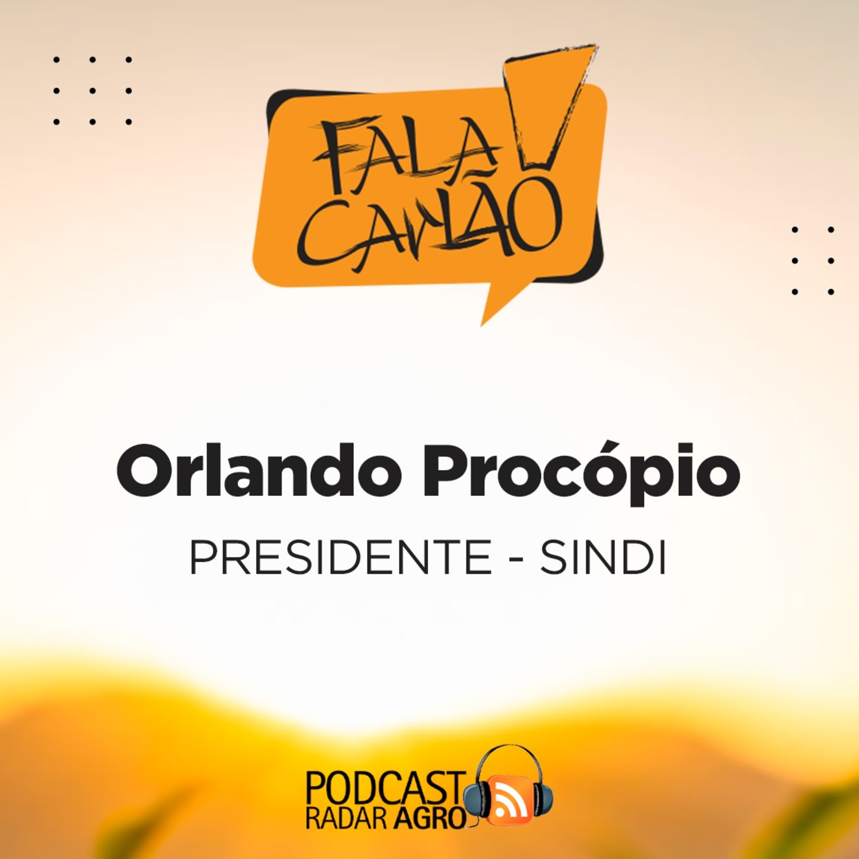 Fala Carlão | Orlando Procópio: "O Sindi entrega o que promete"