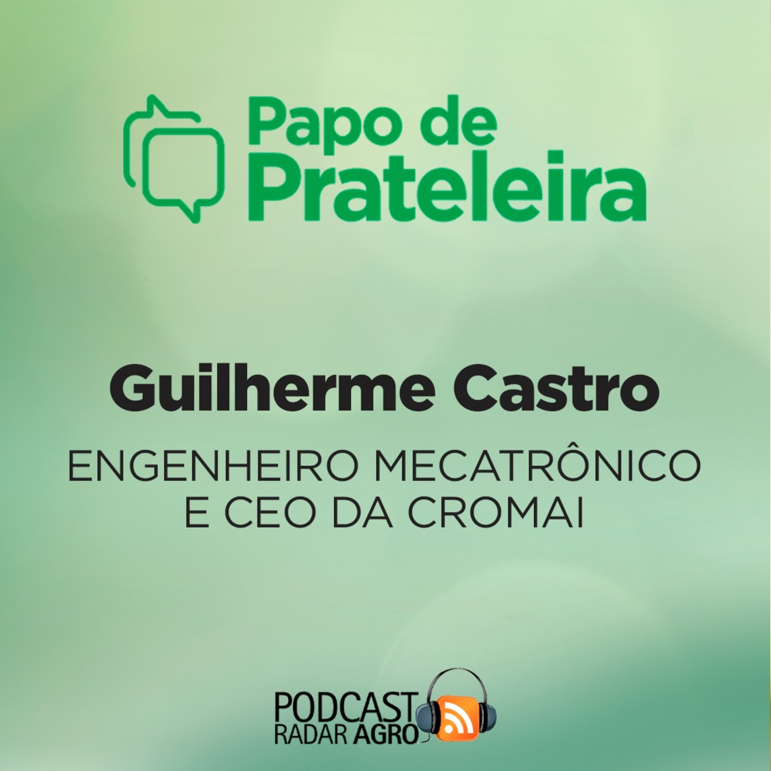 Papo de Prateleira | AgTech Cromai localiza e combate as plantas daninhas nas lavouras! episode artwork