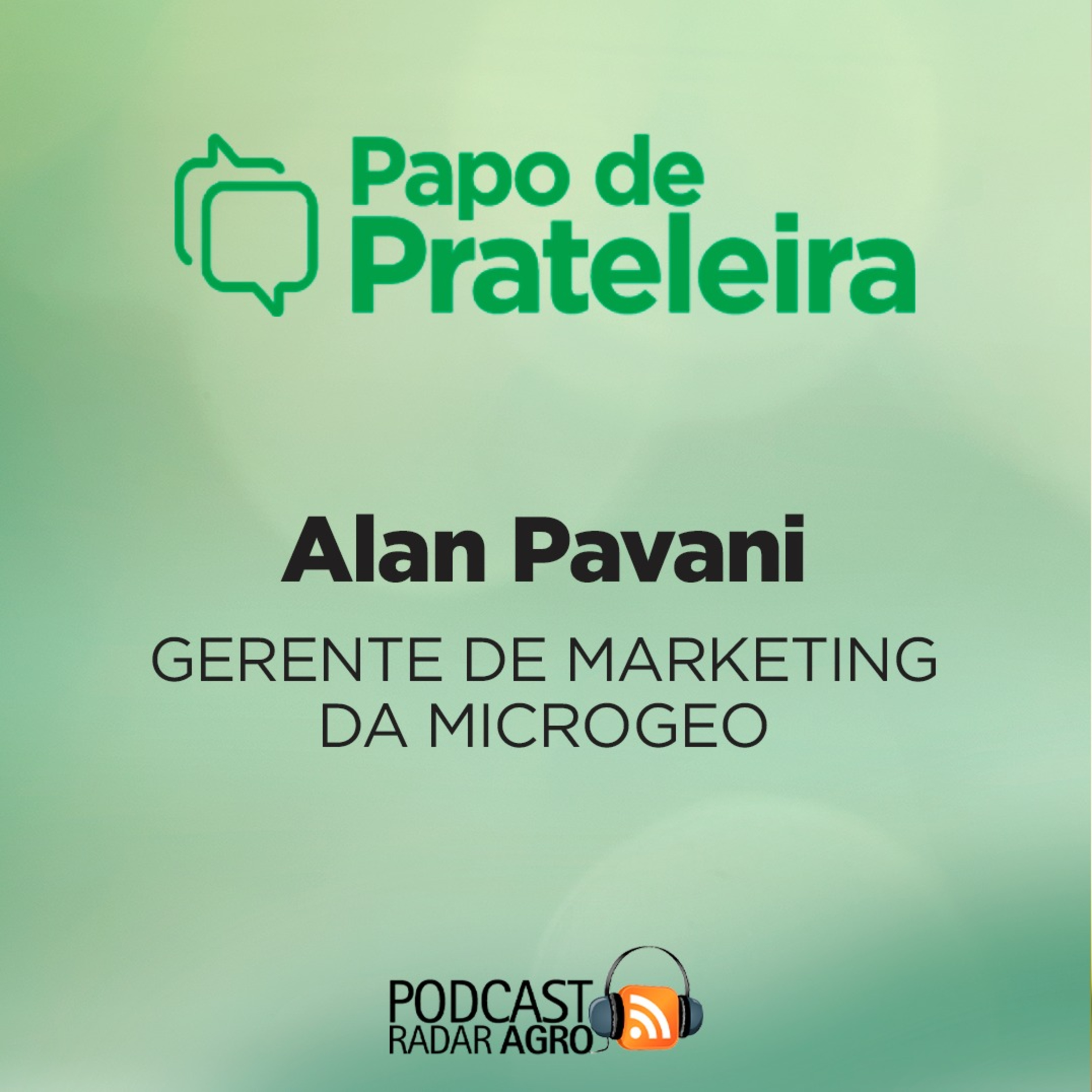 Papo de Prateleira | Microgeo® lança plataforma de serviços e produtos que agrega valor para revendas e produtores. episode artwork