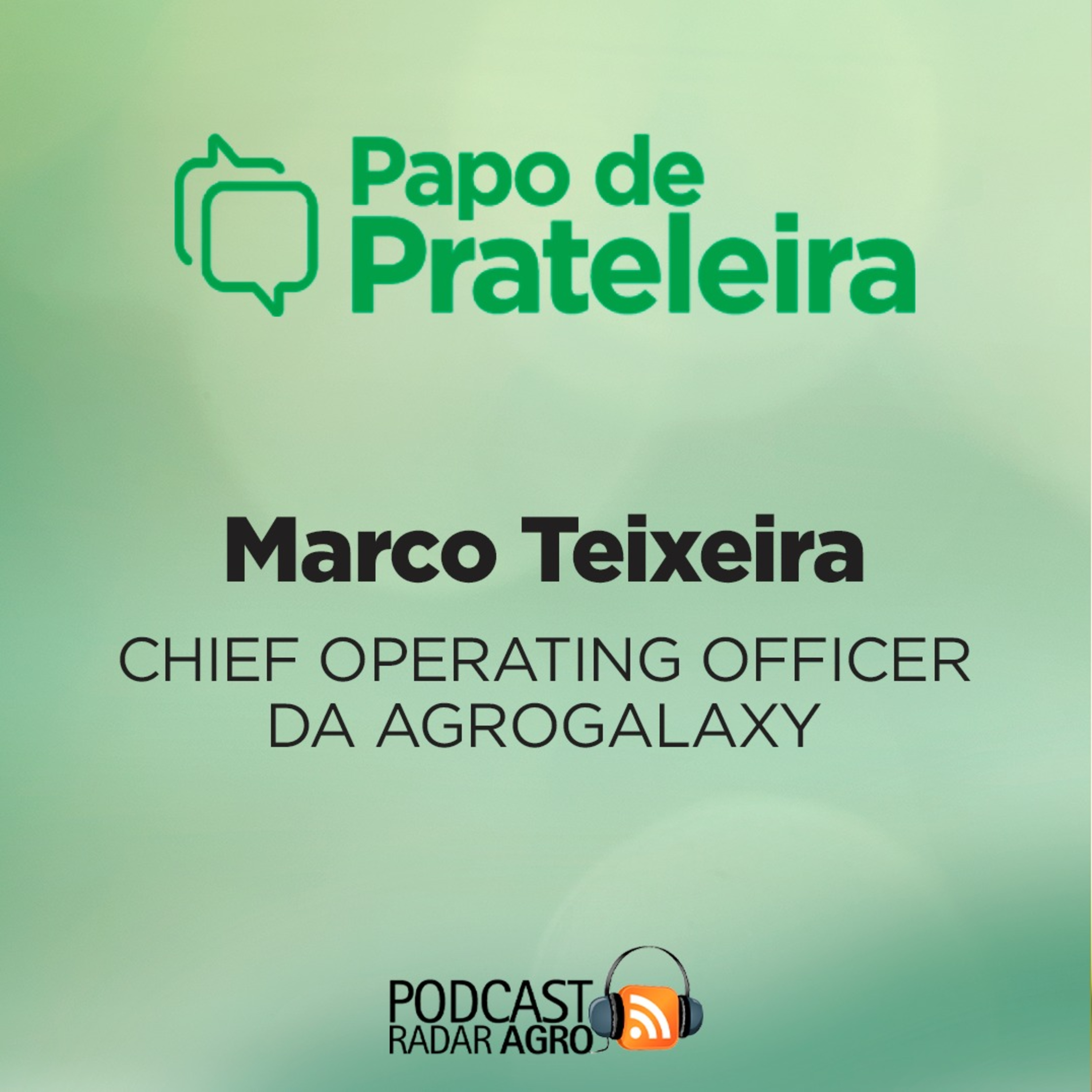 Papo de Prateleira | AgroGalaxy serve 8 milhões de hectares de área plantada no Brasil e quer mais!