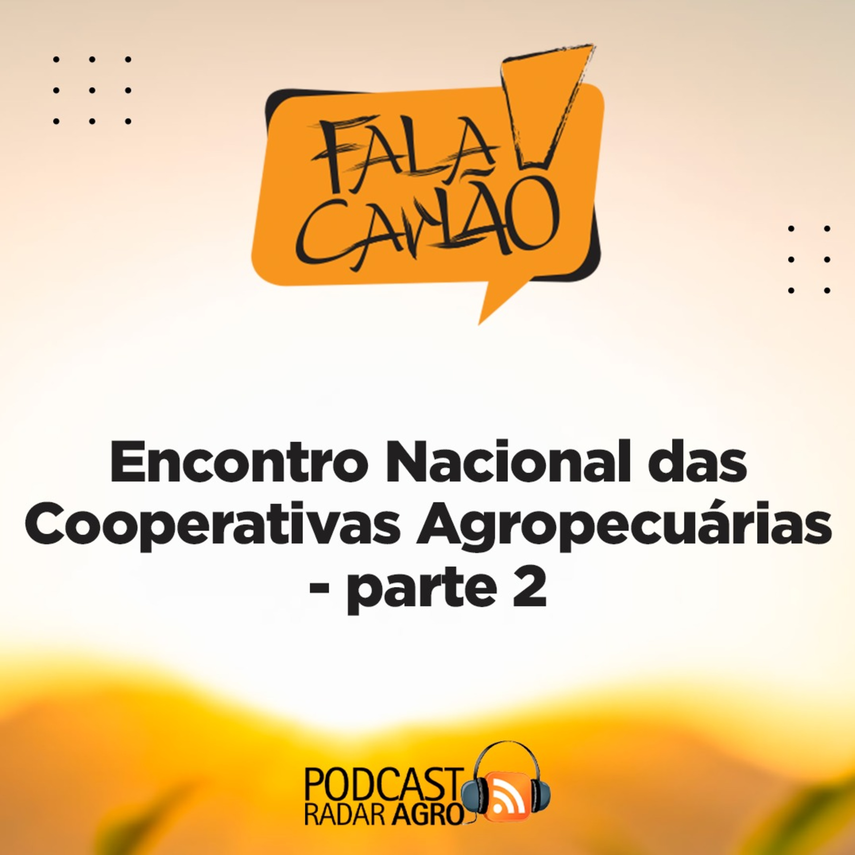 Encontro Nacional das Cooperativas Agropecuárias - parte 2 | Fala Carlão