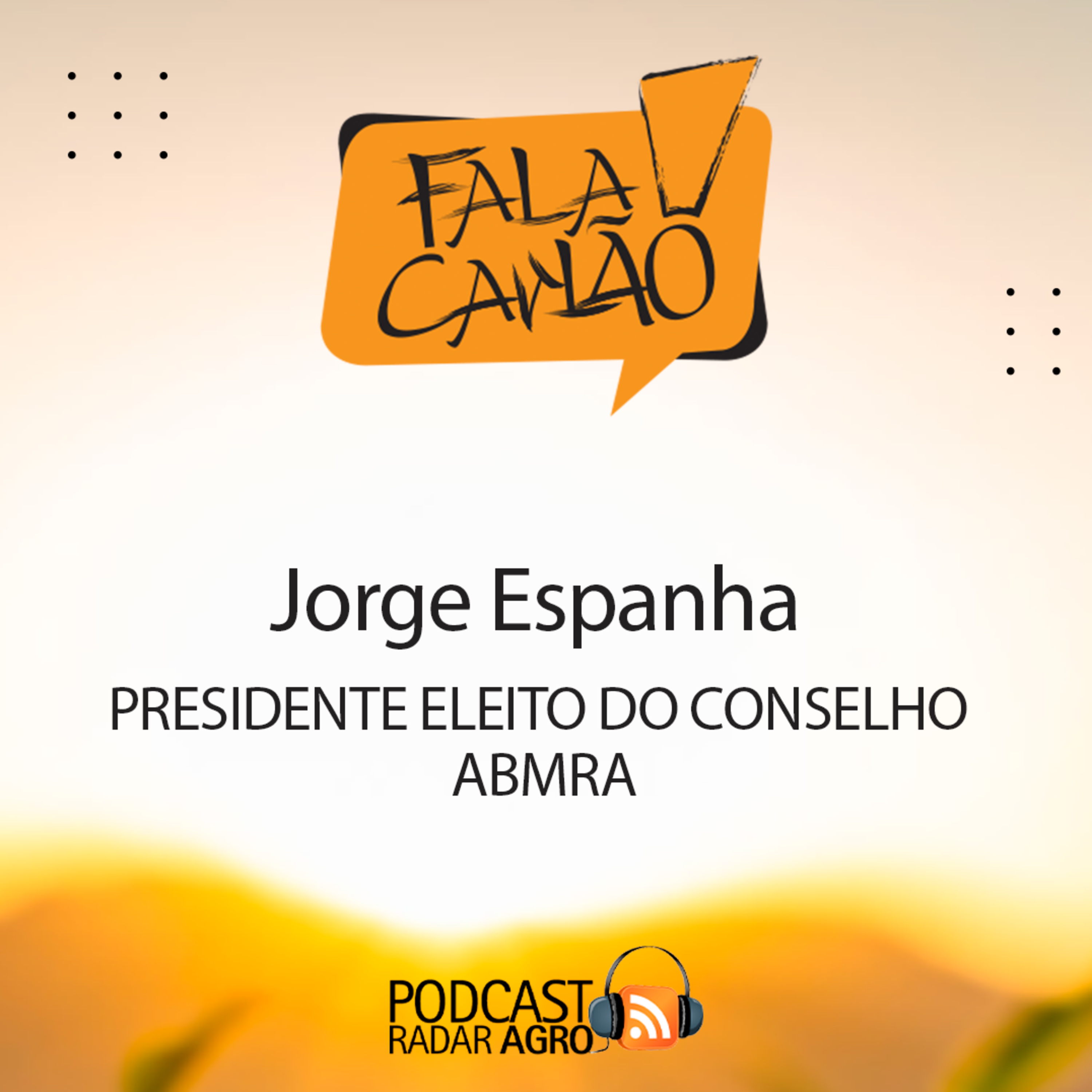 Jorge Espanha fala de comunicação no Agro | Fala Carlão