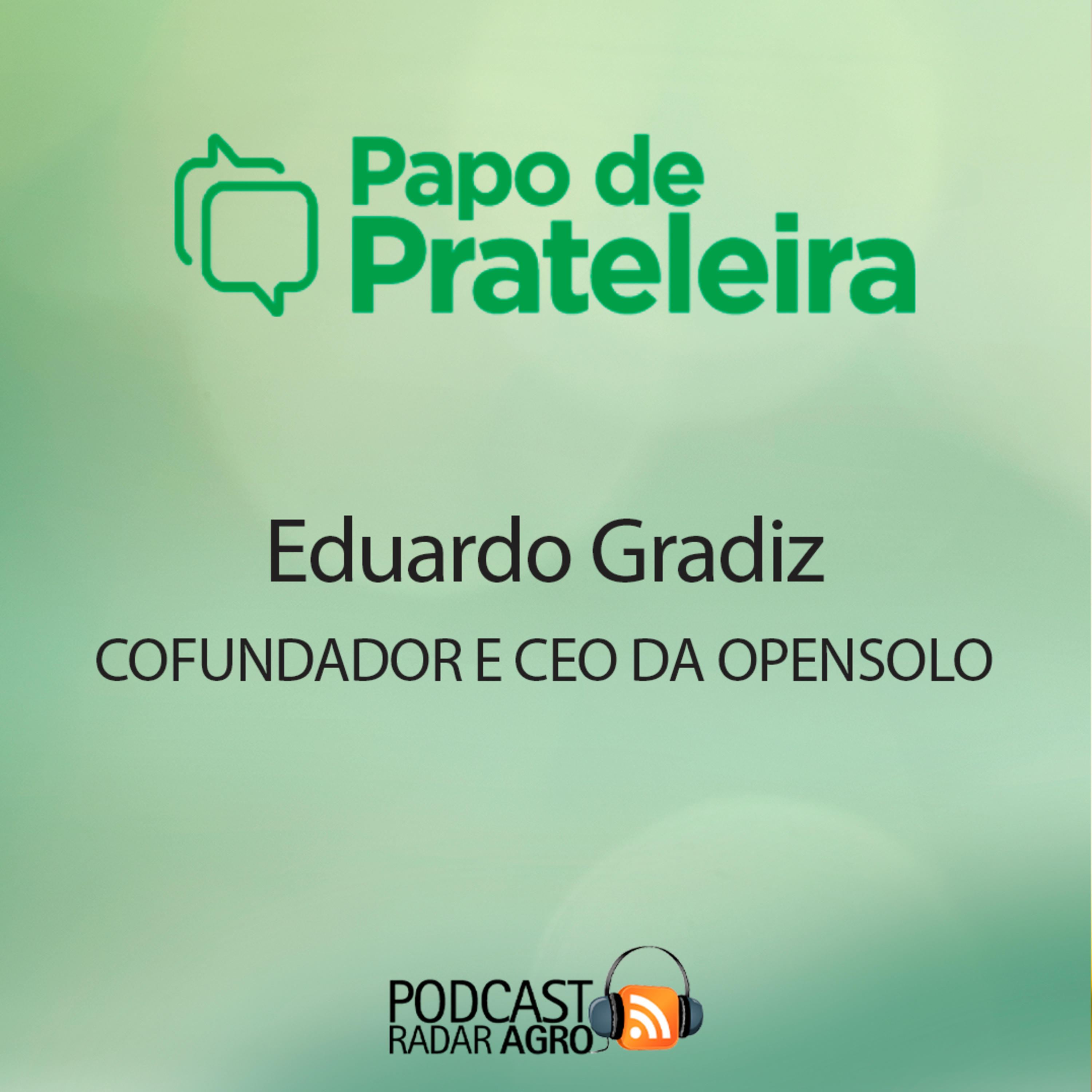 OpenSolo chega para integrar a cadeia do Agro na América do Sul | Papo de Prateleira episode artwork