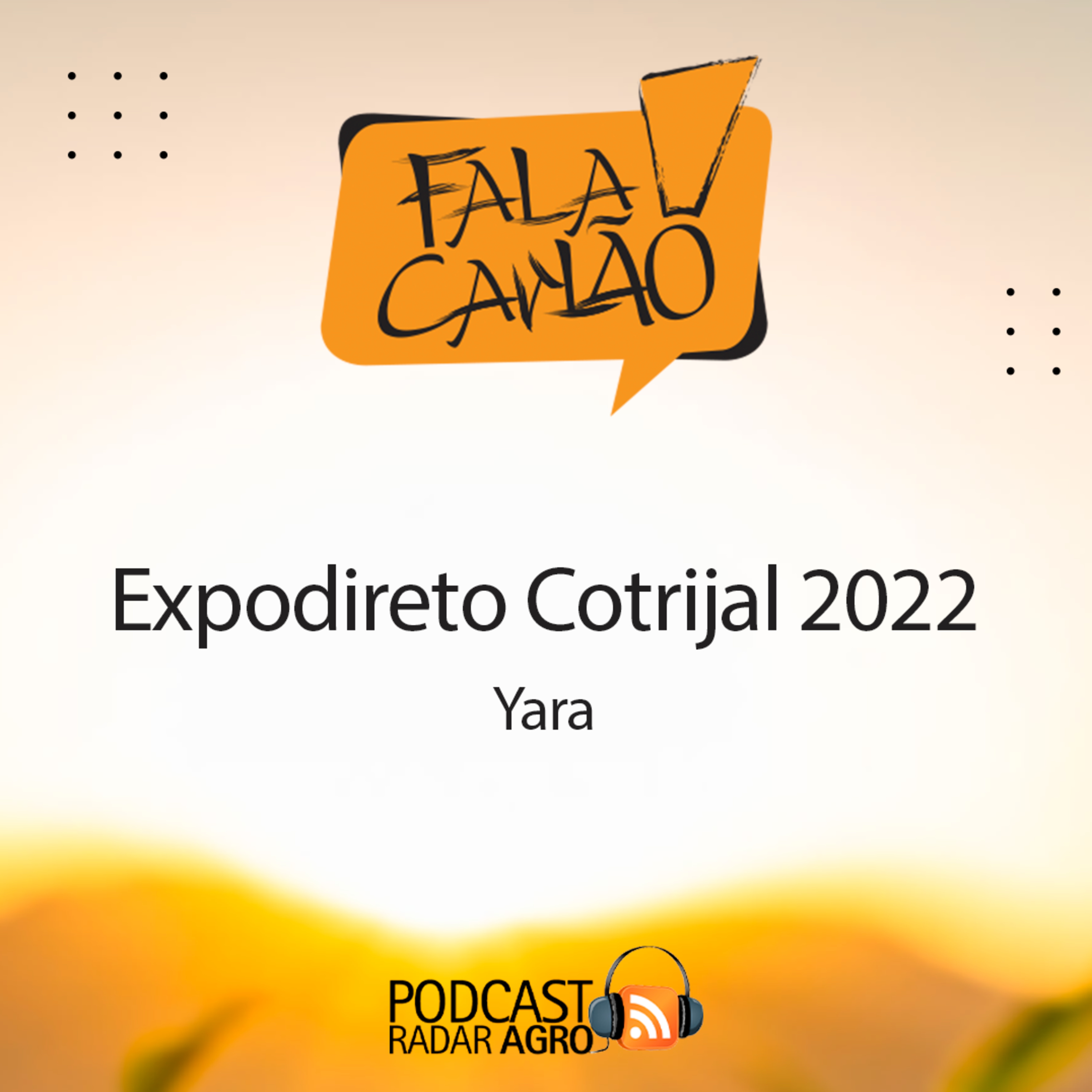 A Yara é muito mais presente no Brasil Agro | Fala Carlão episode artwork