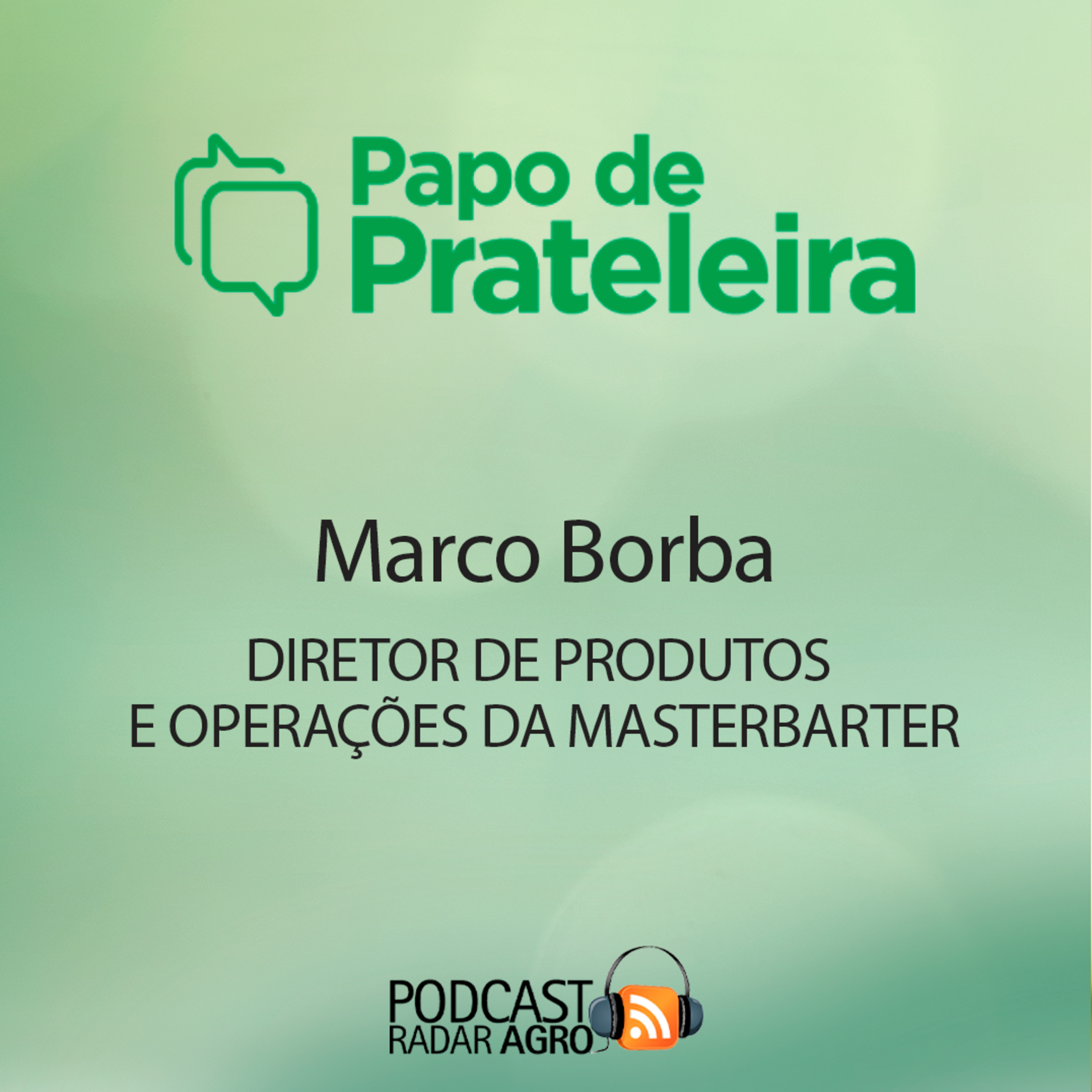 MasterBarter: produtor rural agora tem conta digital e cartão de crédito | Papo de Prateleira  episode artwork