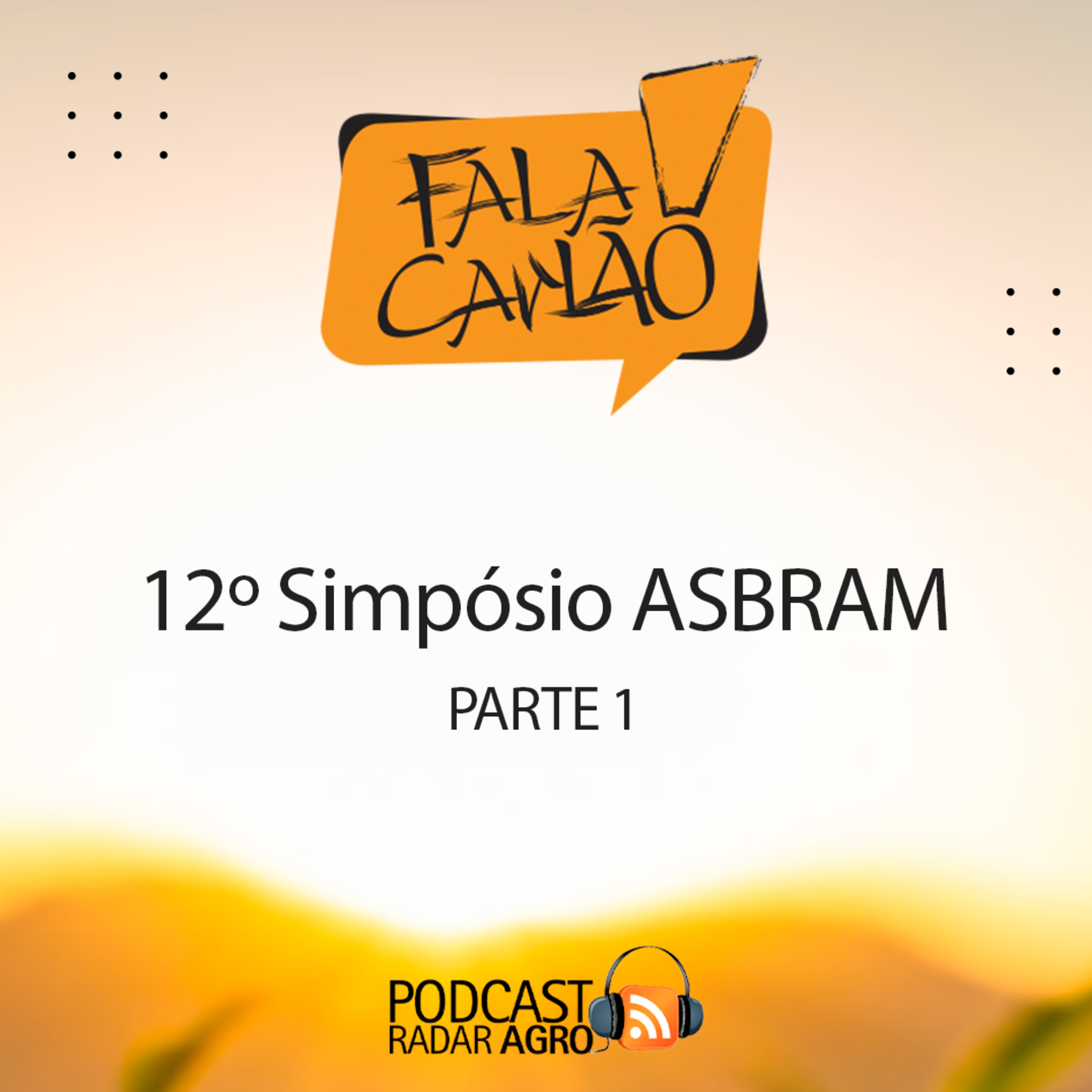 A força e a inovação da ASBRAM - Parte 1 | Fala Carlão