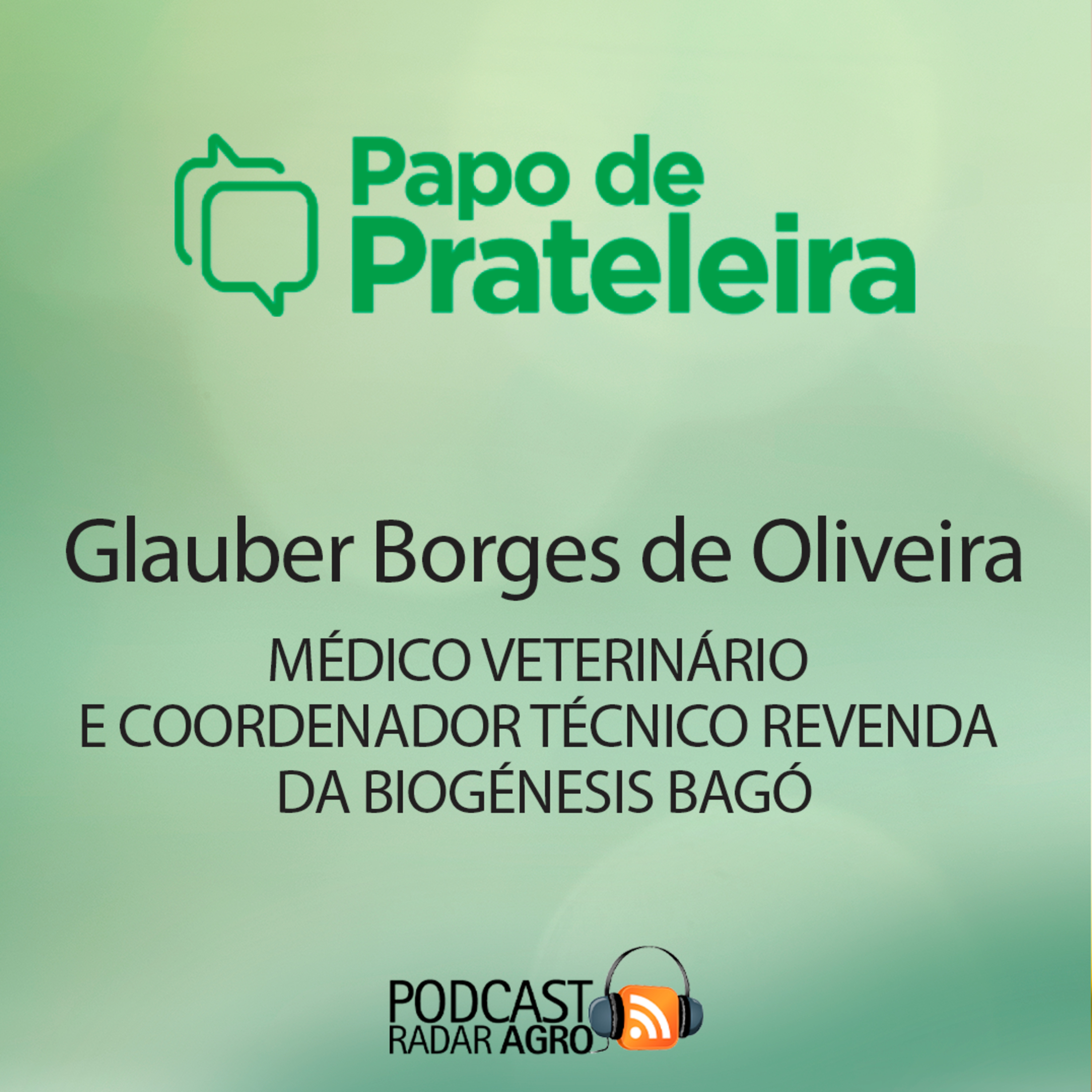 O Glauber cuida da Biogénesis Bagó nas revendas goianas | Papo de Prateleira episode artwork