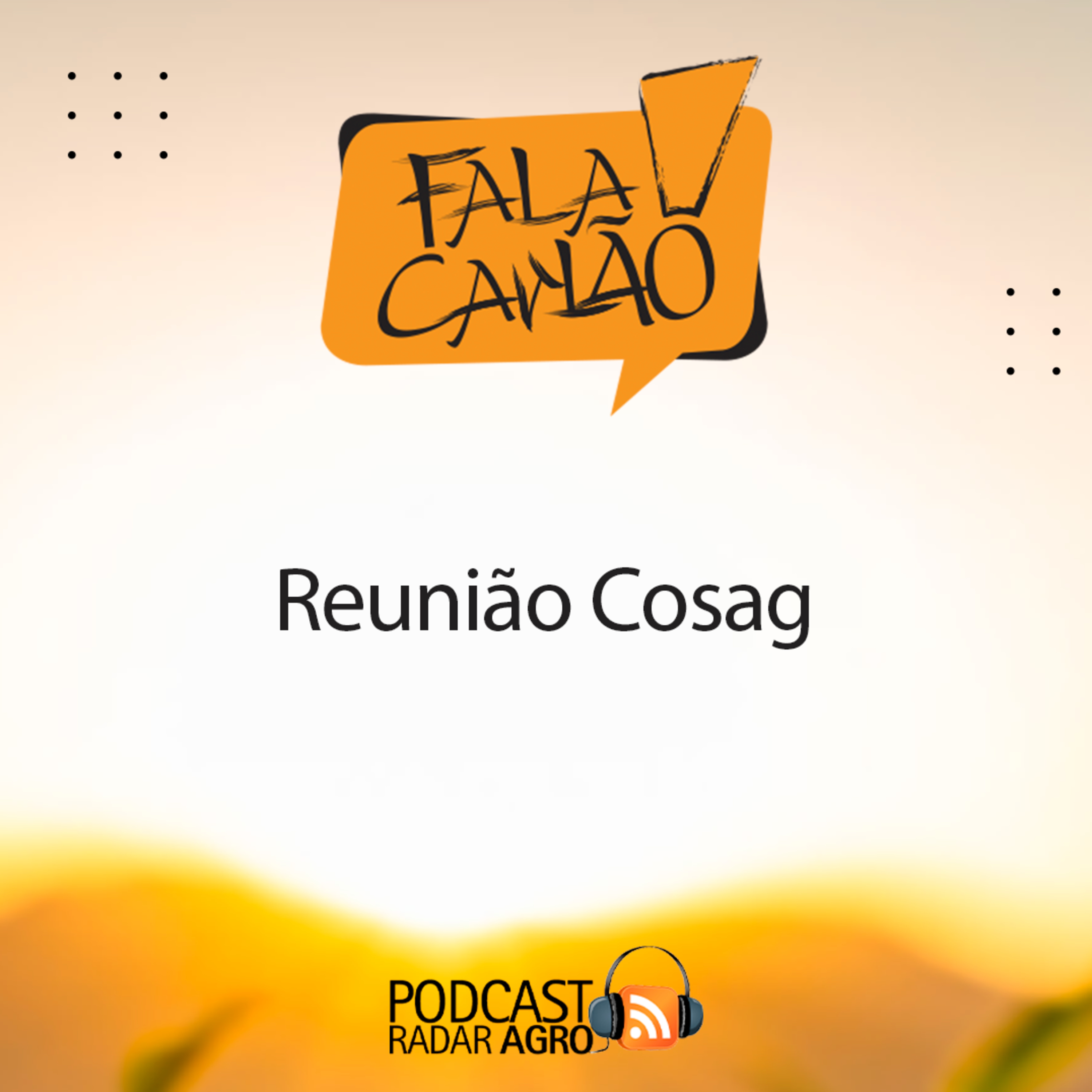 Segurança Alimentar no mundo é o tema do COSAG | Fala Carlão